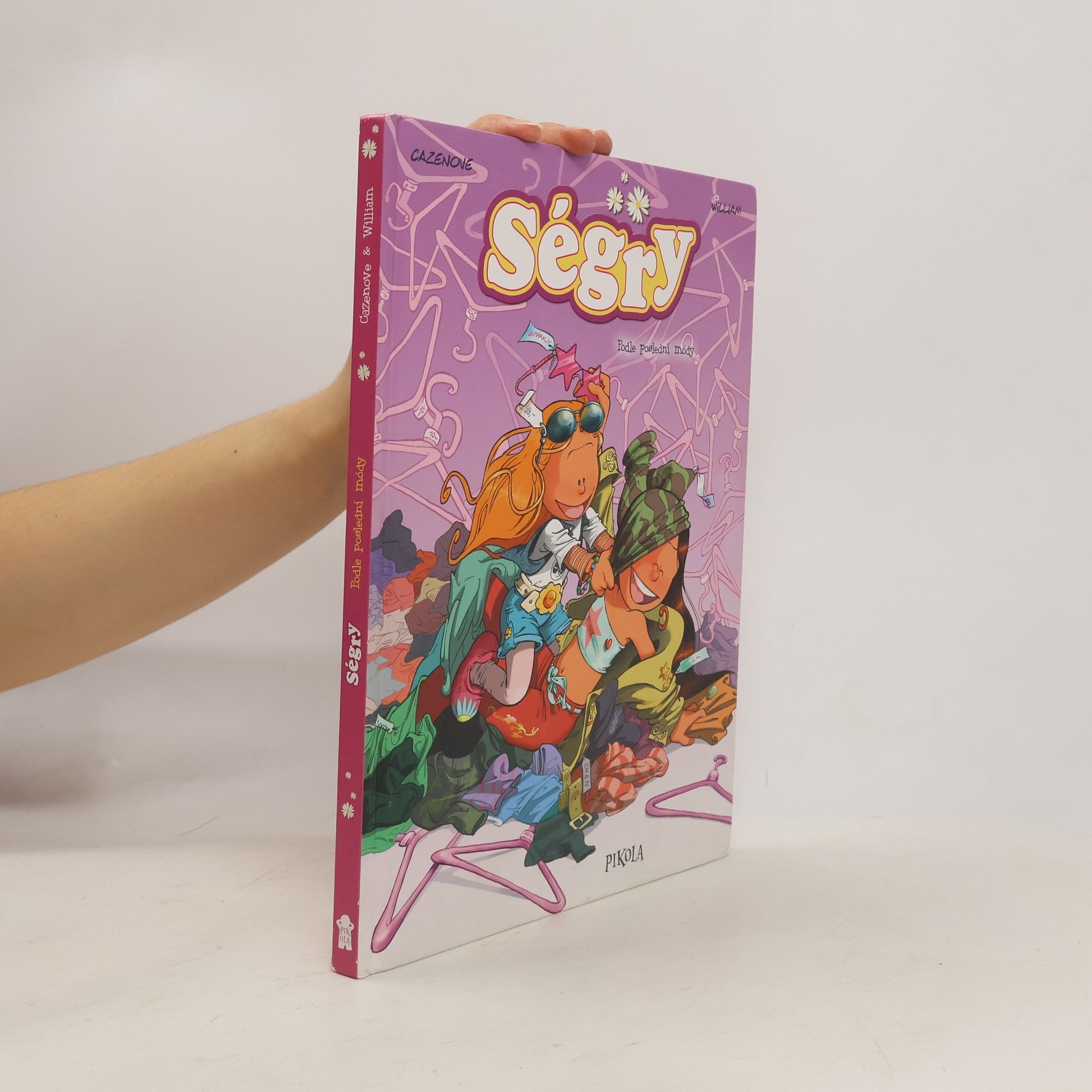 Ségry. Podle poslední módy