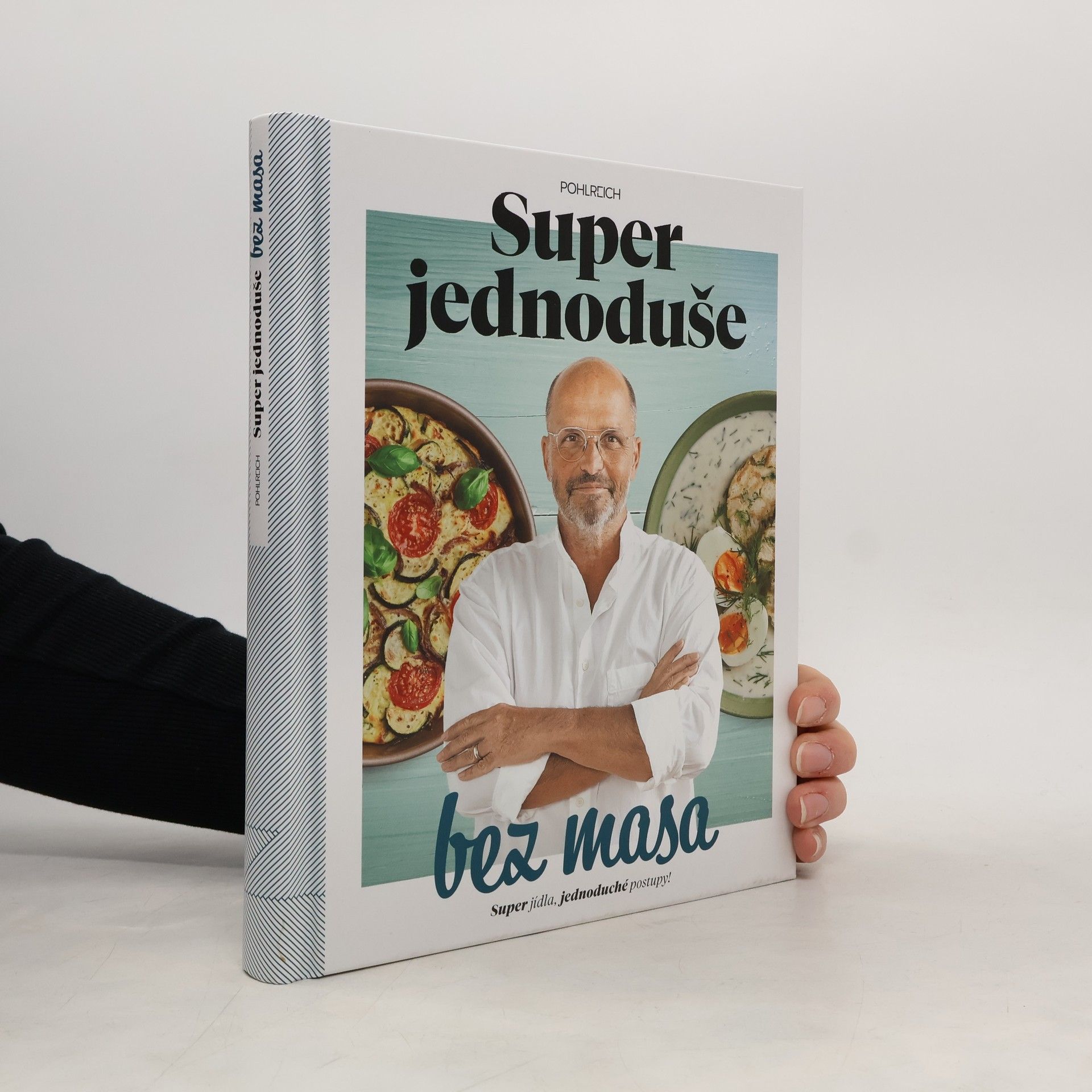 Super jednoduše bez masa : super jídla, jednoduché postupy!