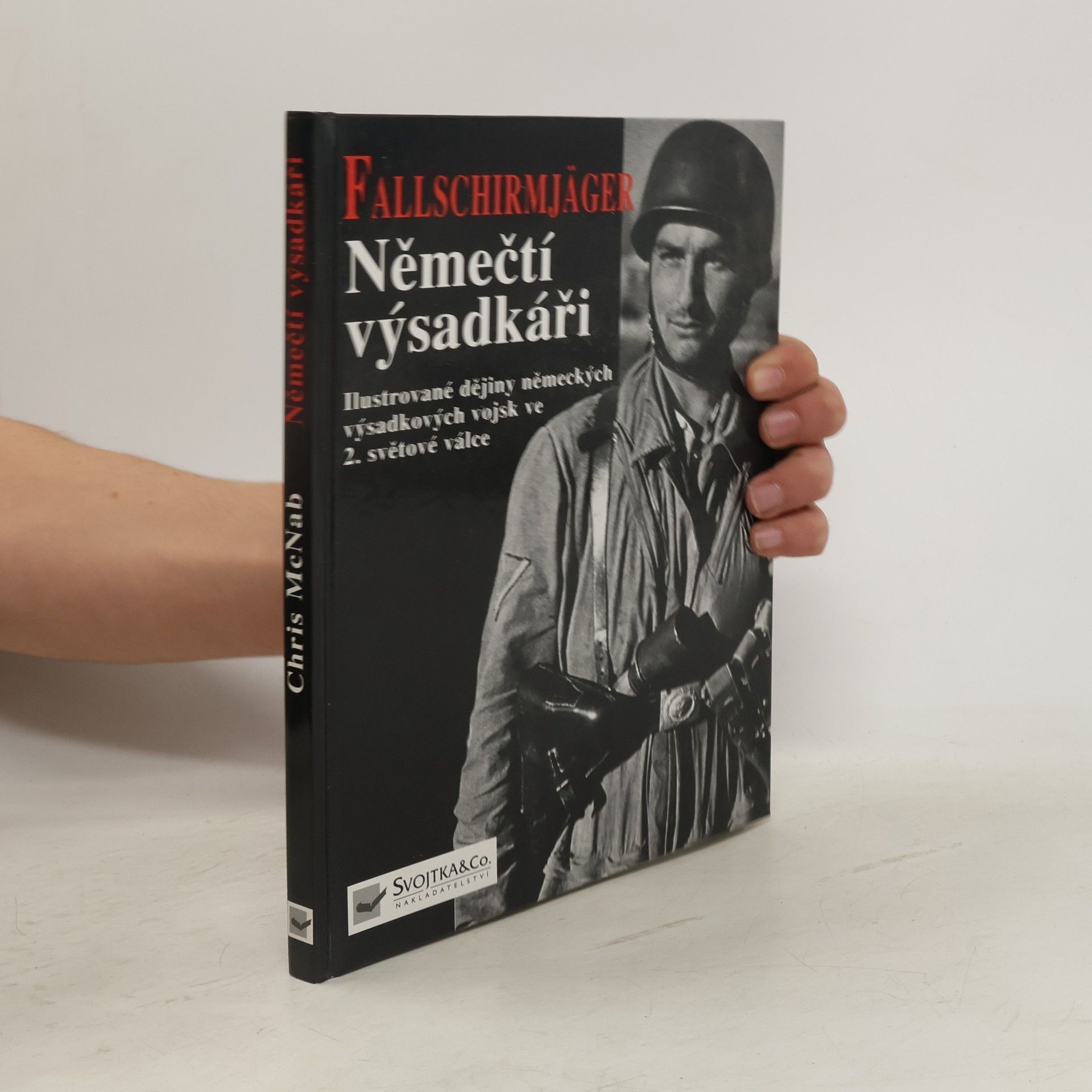 Chris McNab Němečtí výsadkáři. Ilustrované dějiny německých výsadkářů ve 2. světové válce