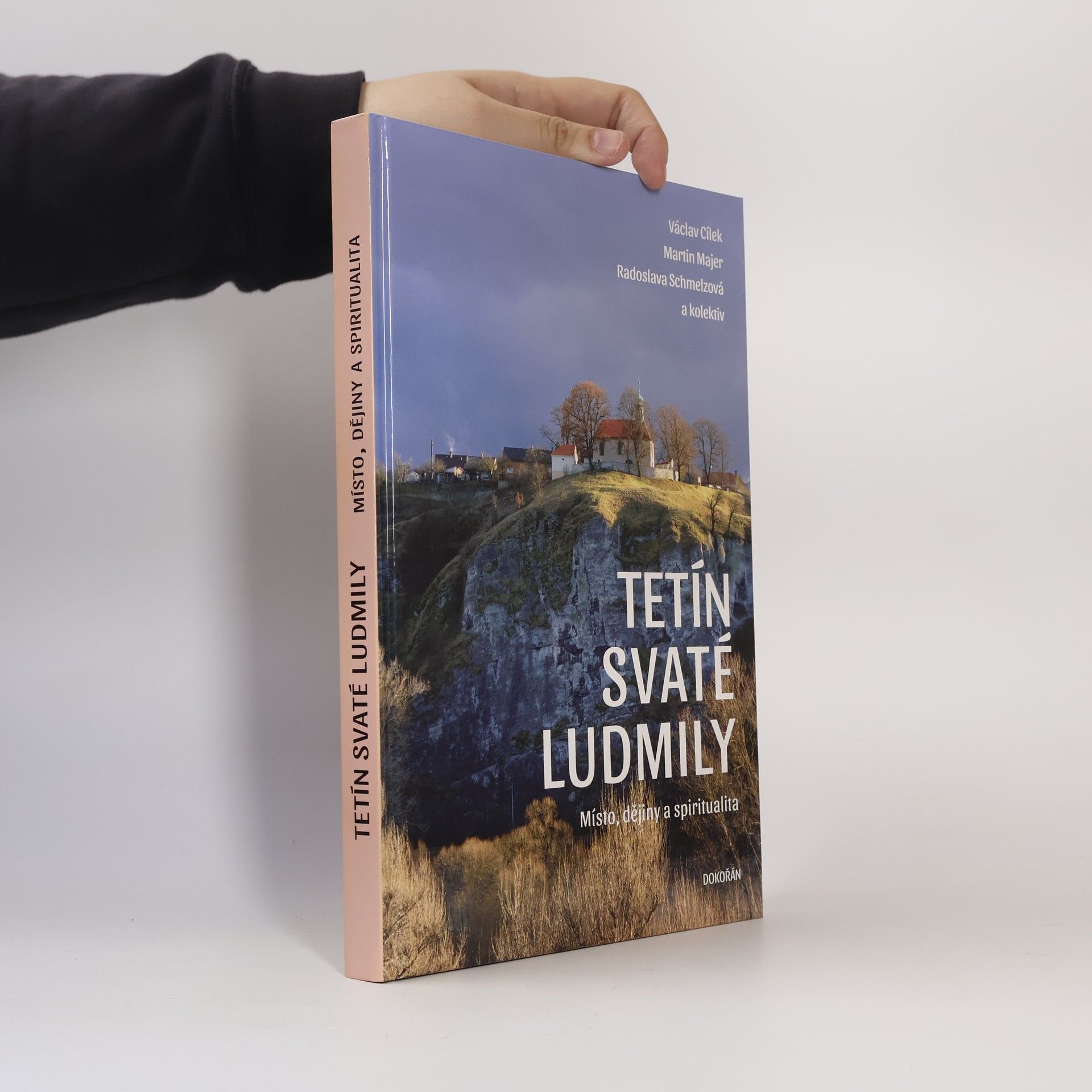 Autorenkollektiv Tetín svaté Ludmily. Místo, dějiny a spiritualita