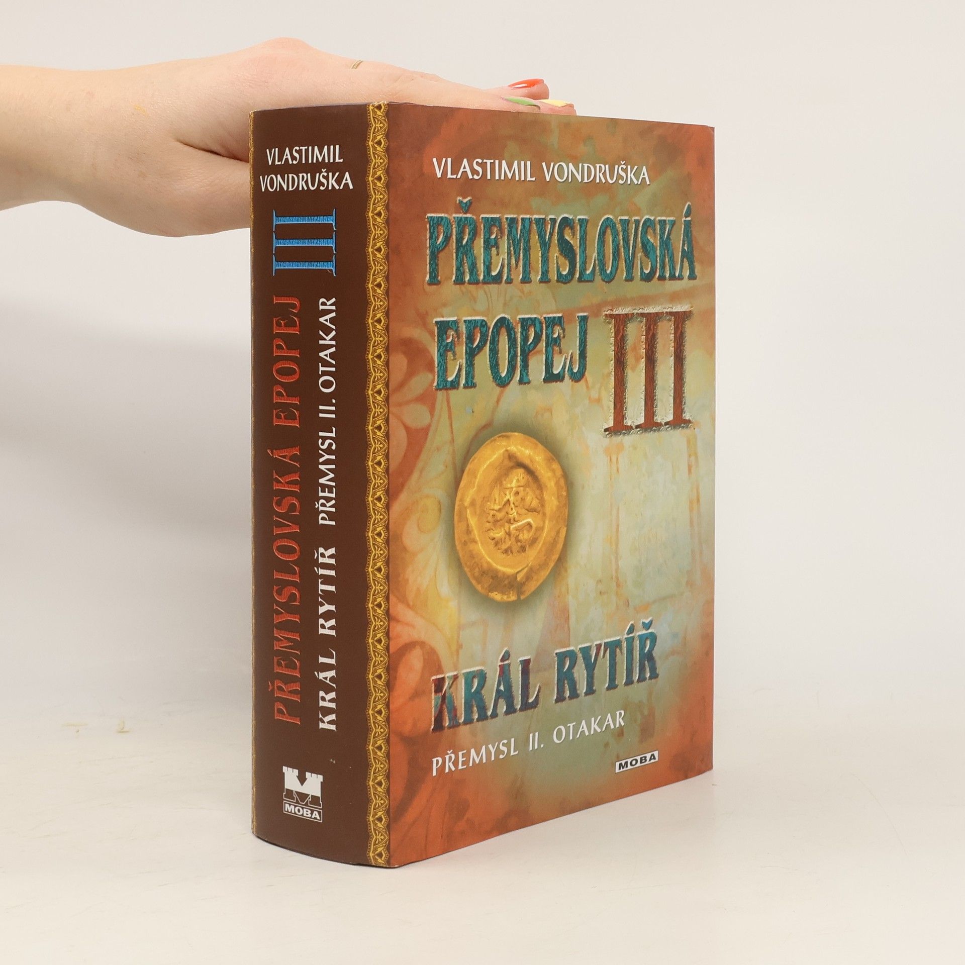 Vlastimil Vondruška Přemyslovská epopej III.
