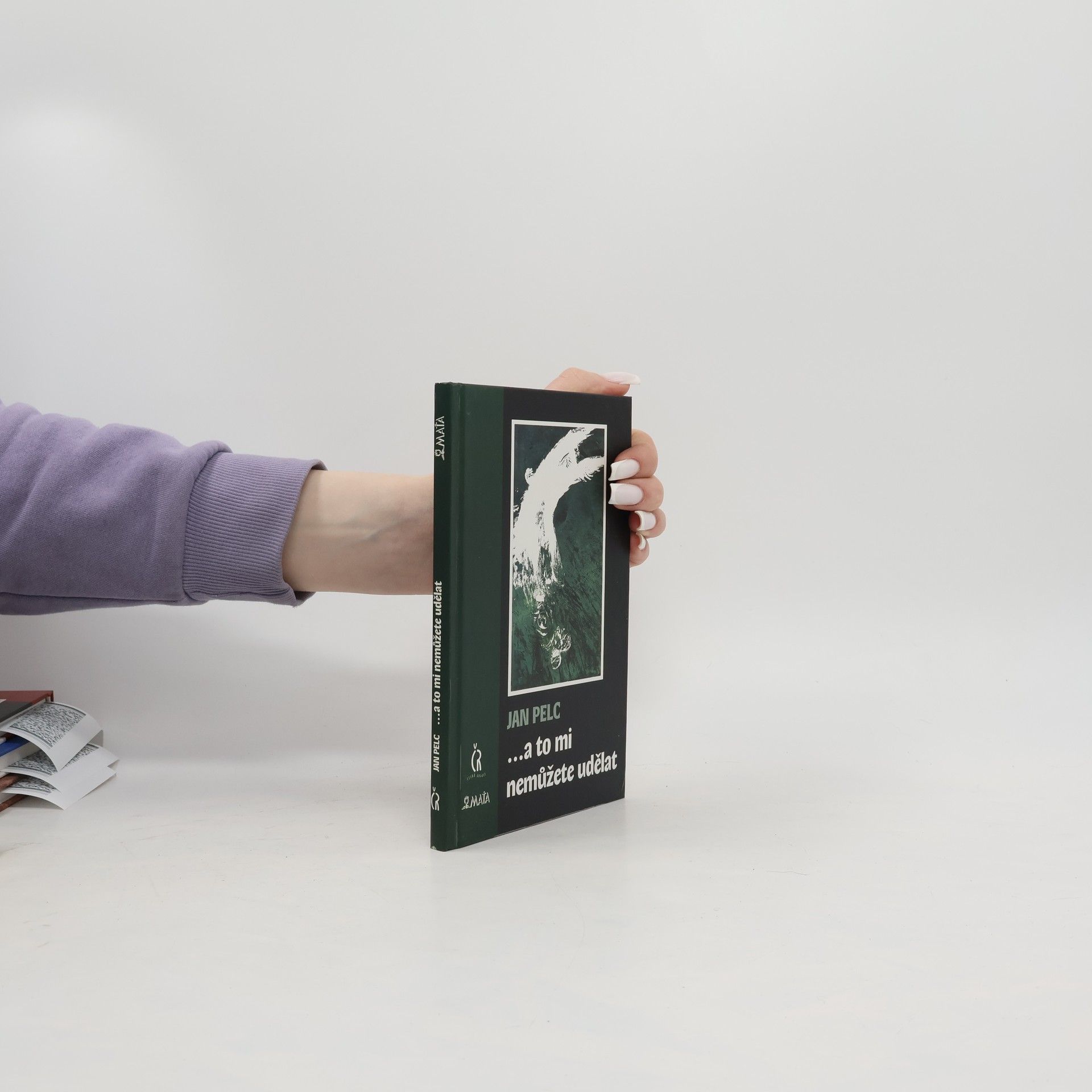 Jan Pelc ...a to mi nemůžete udělat