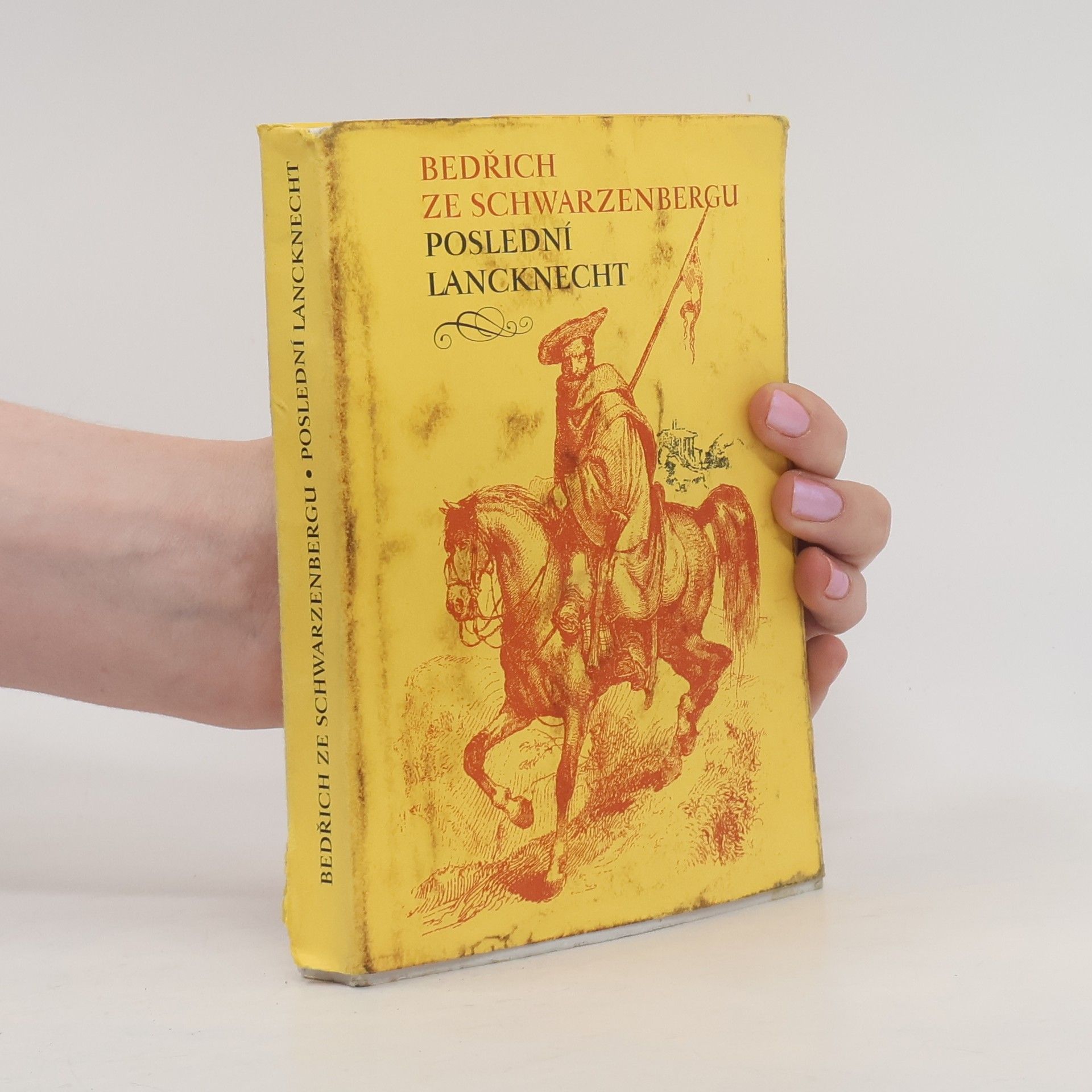 Bedřich Schwarzenberg Poslední Lancknecht