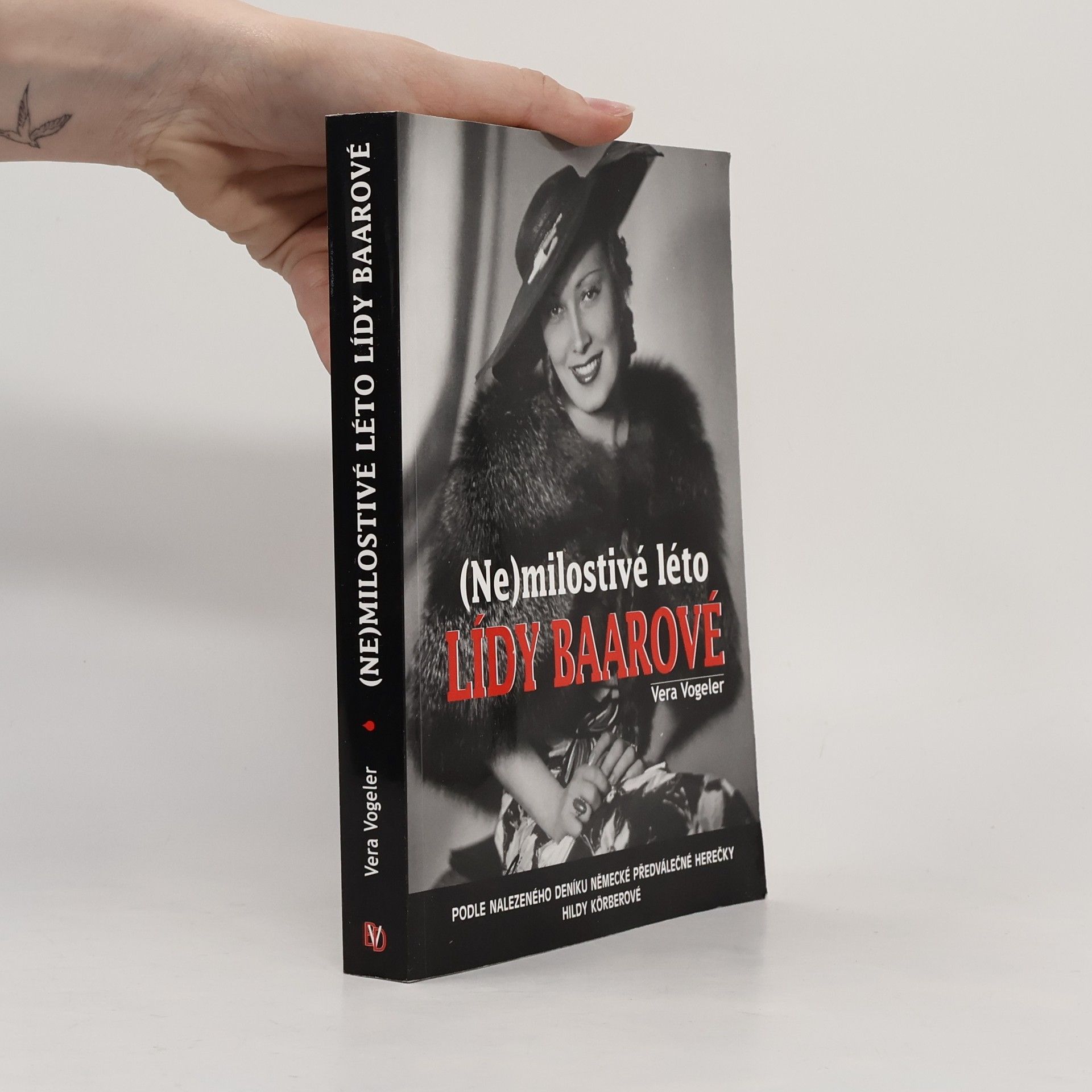 Vera Vogeler (Ne)milostivé léto Lídy Baarové