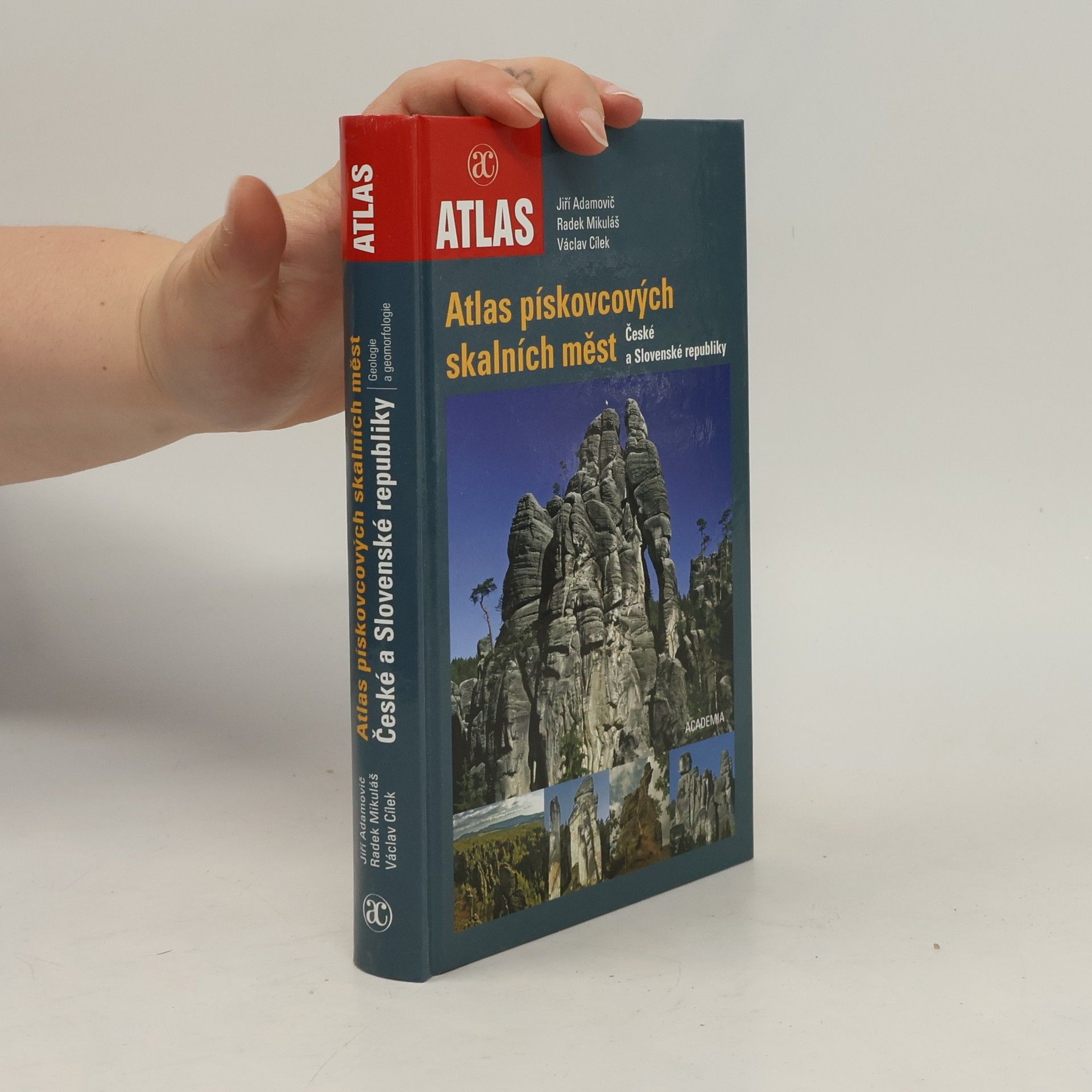Jiří Adamovič Atlas pískovcových skalních měst České a Slovenské republiky : geologie a geomorfologie