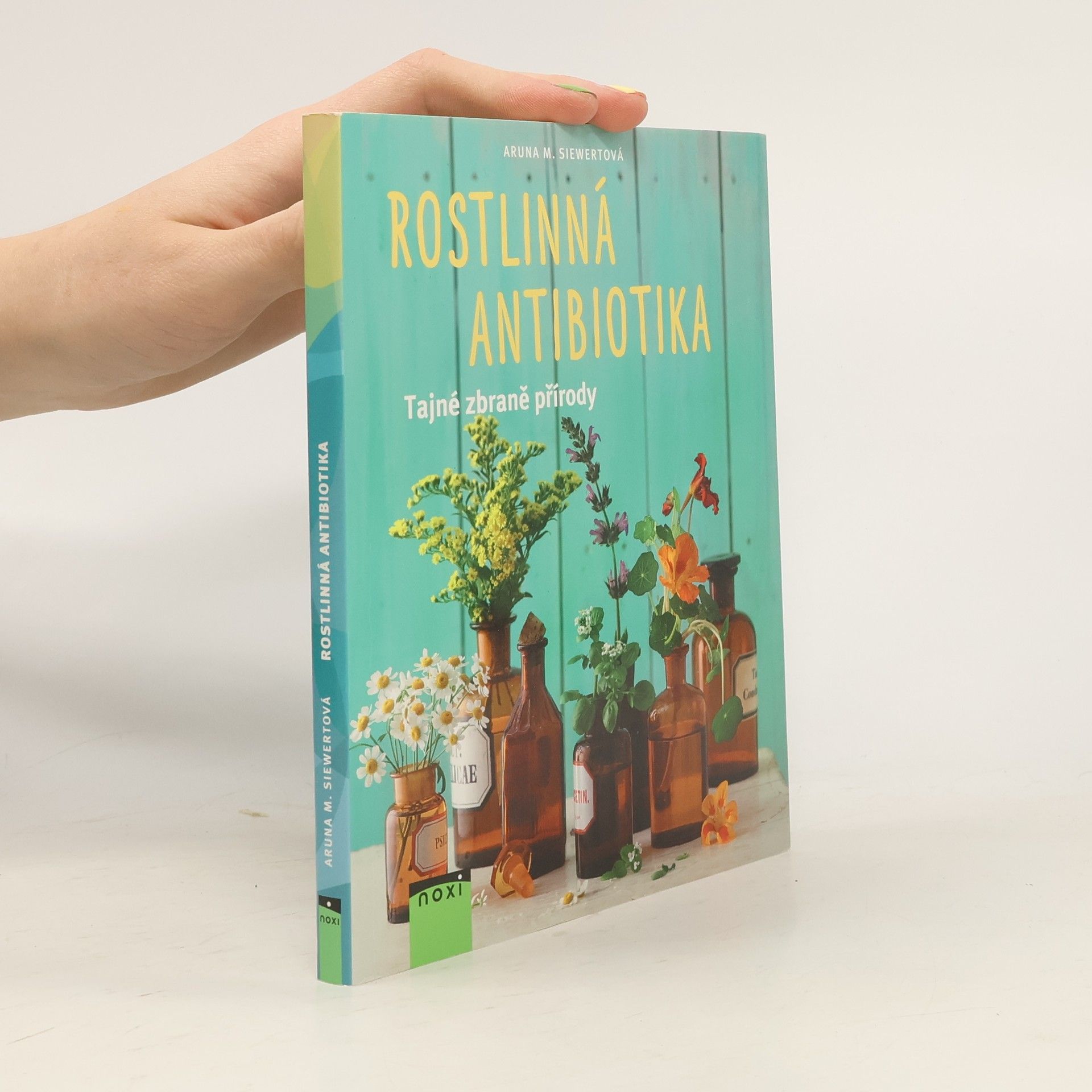 Aruna M. Siewert Rostlinná antibiotika