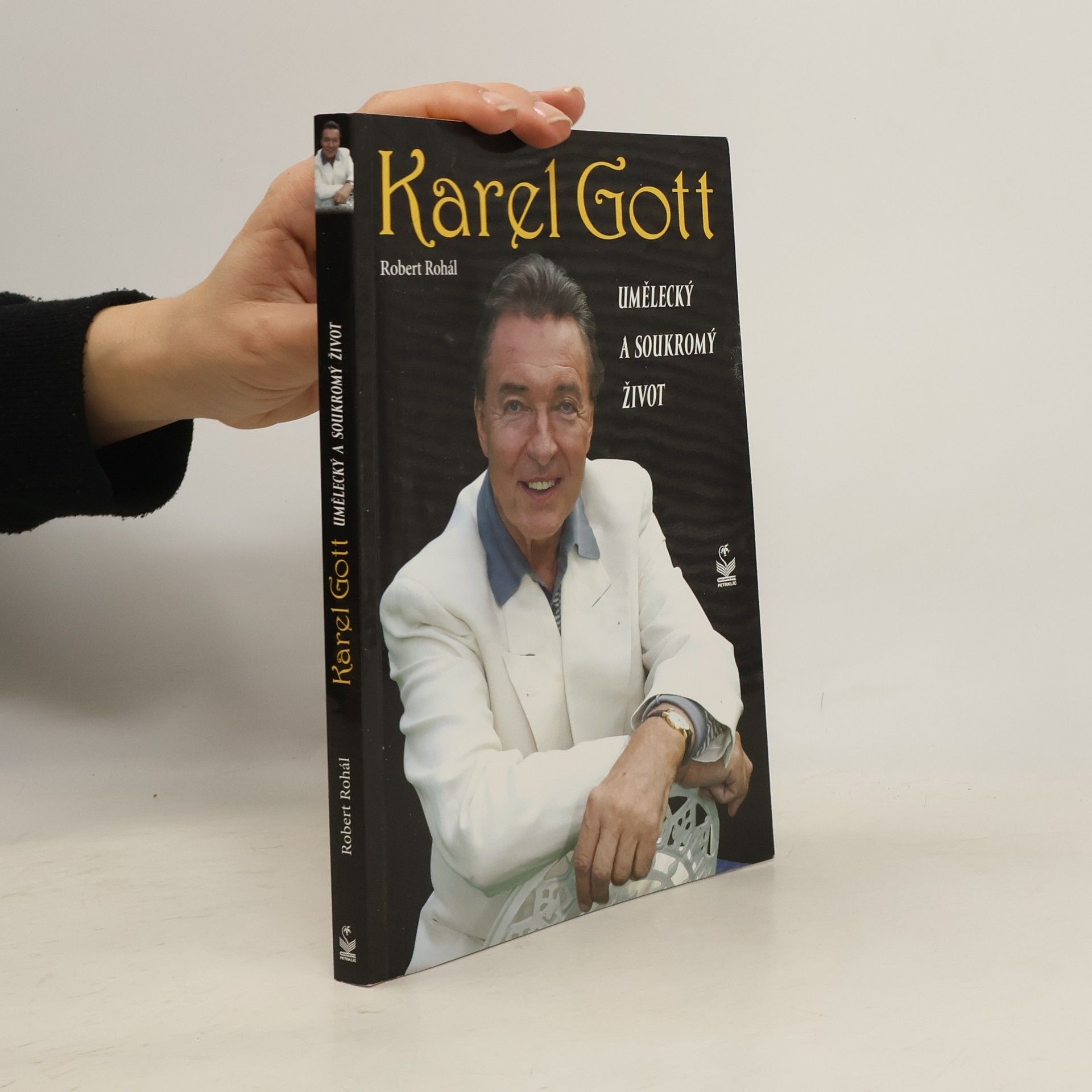 Robert Rohál Karel Gott: Umělecký a soukromý život