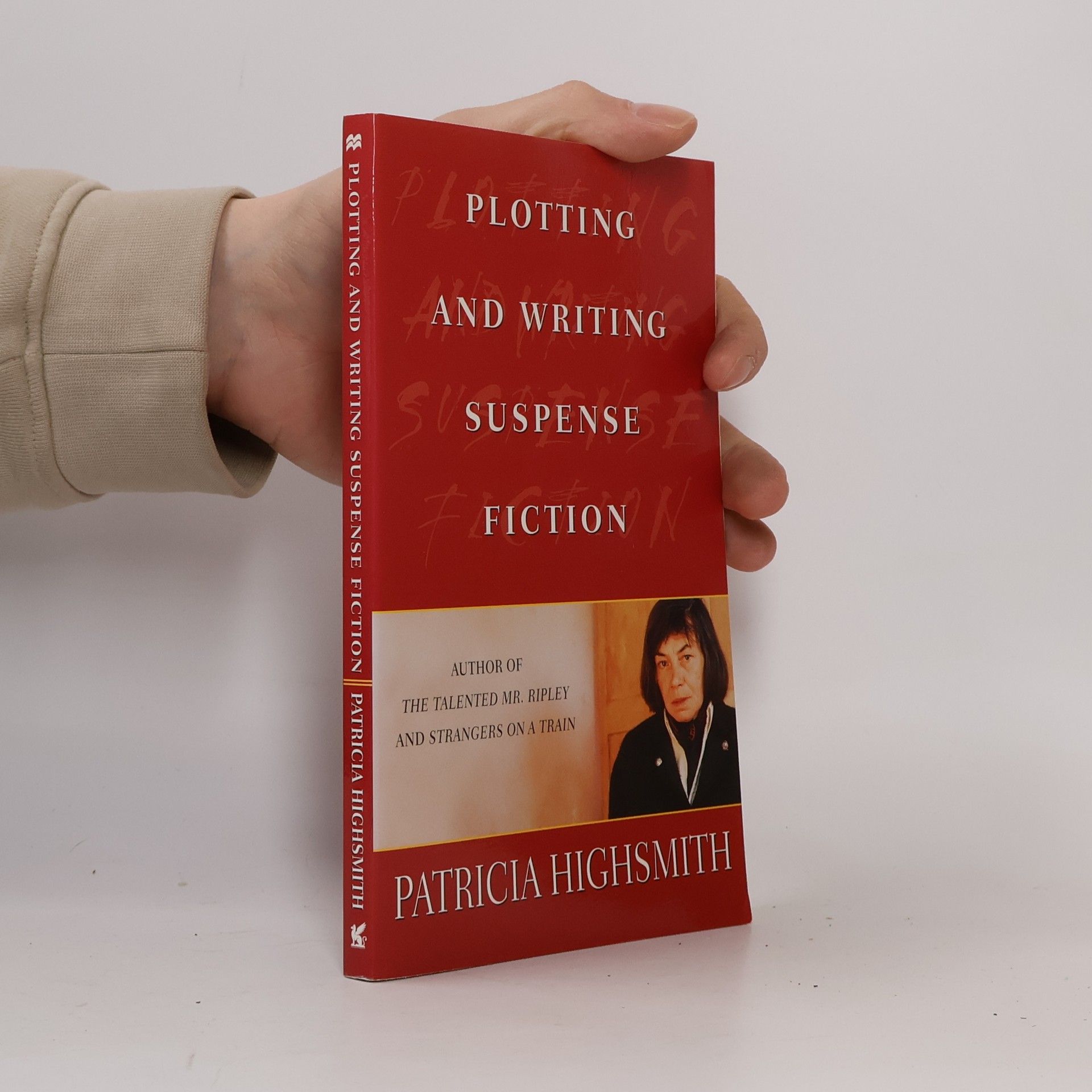 Patricia Highsmith Plotting and Writing Suspense Fiction