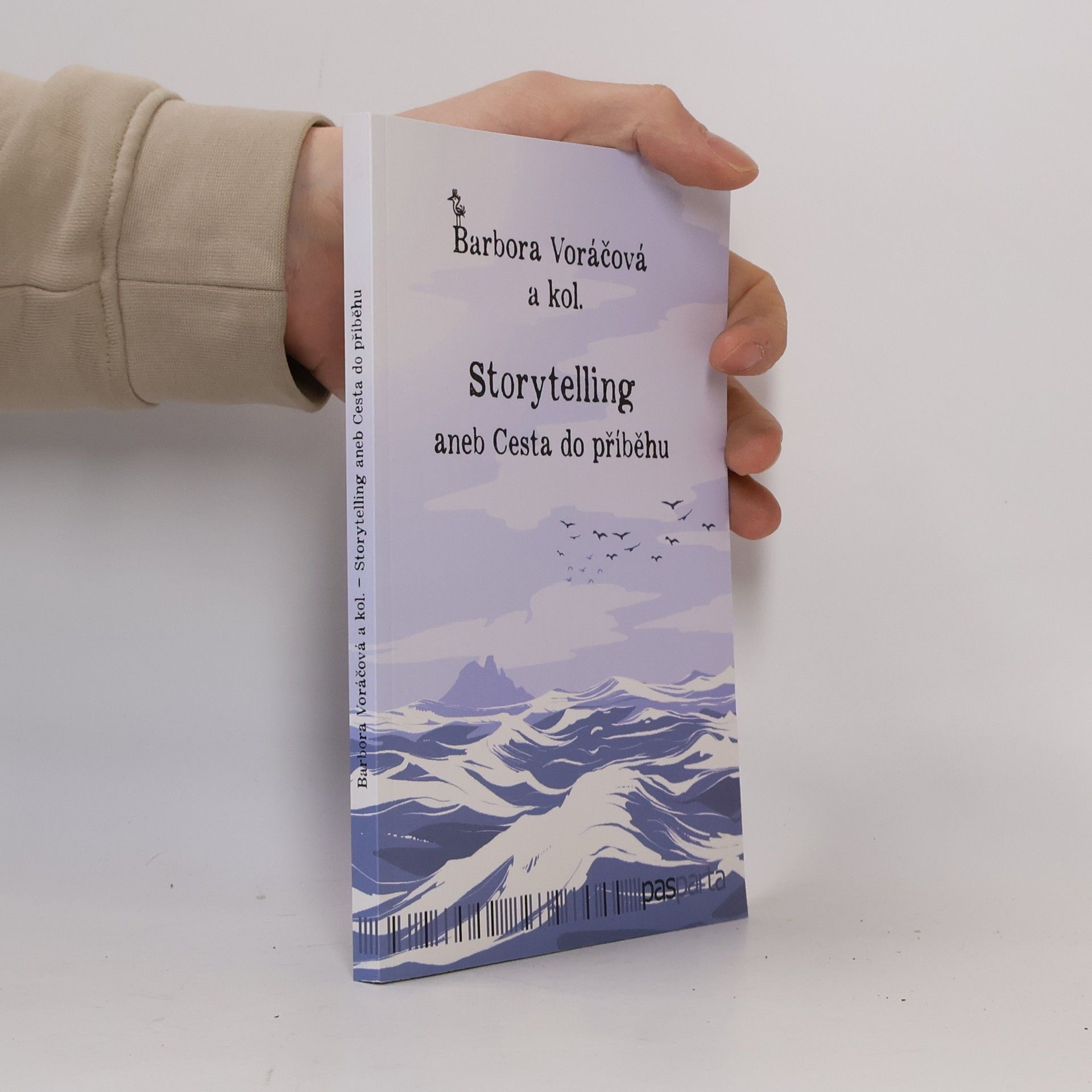 Barbora Voráčová Storytelling, aneb, Cesta do příběhu
