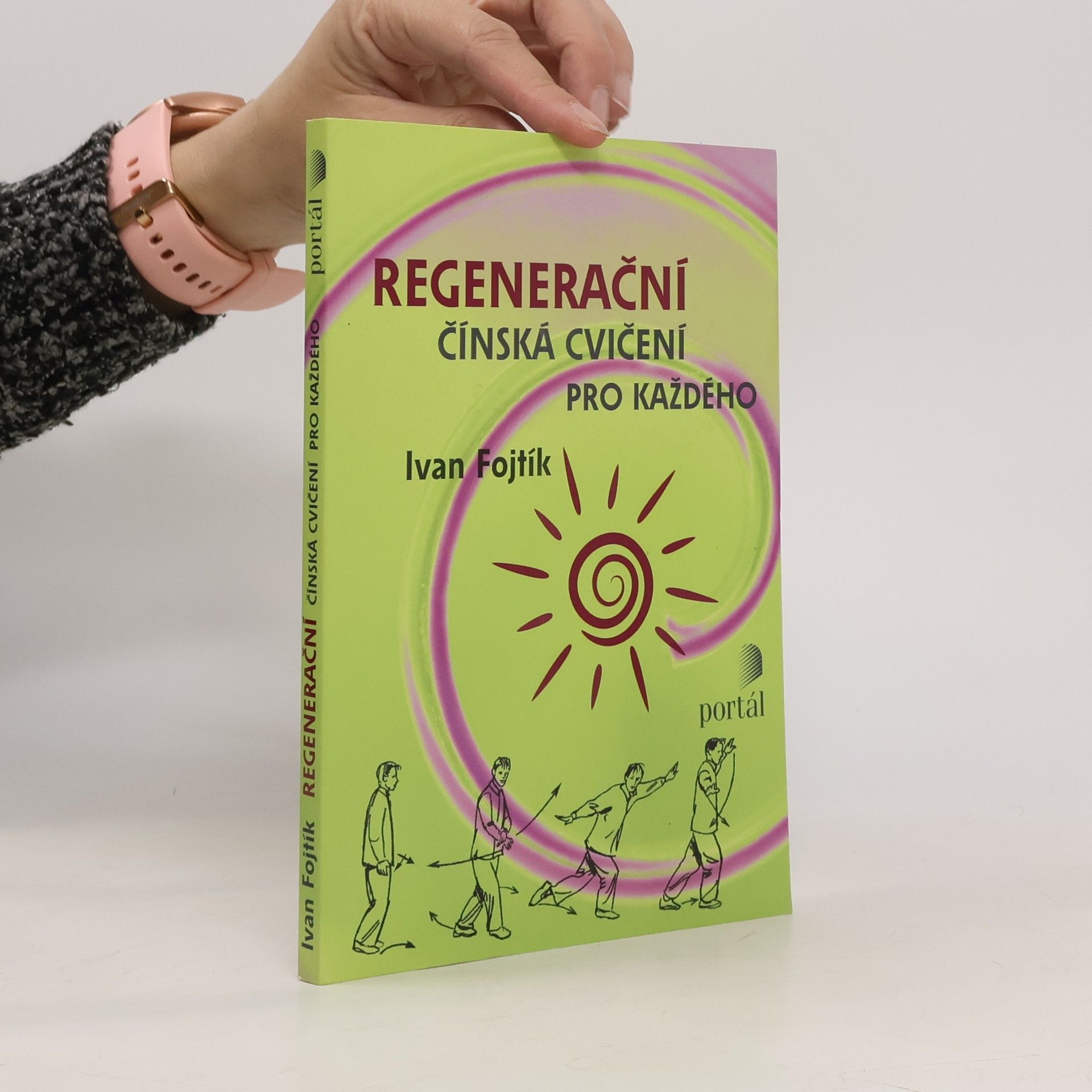 Ivan Fojtík Regenerační čínská cvičení pro každého