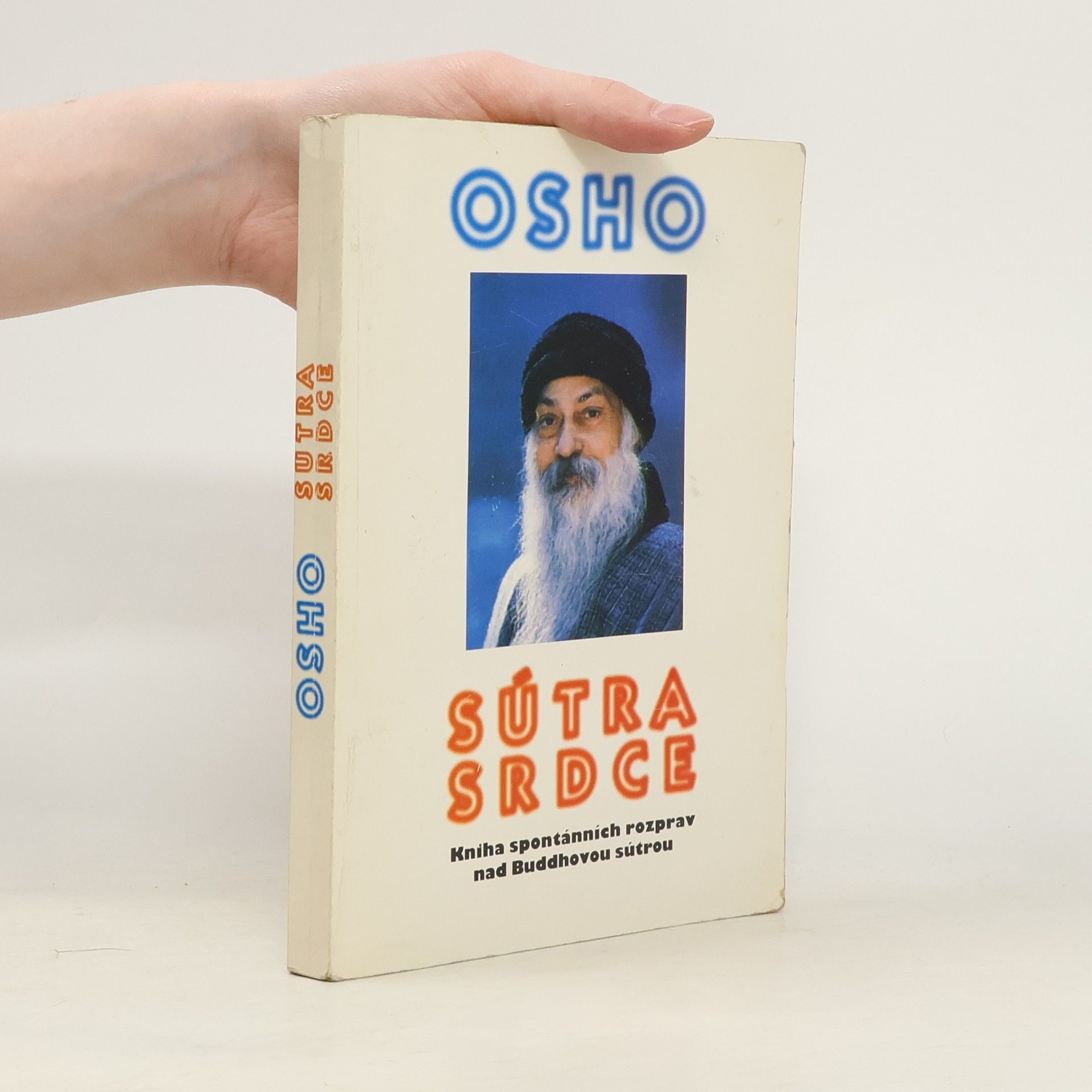 Ošó Sútra srdce: Kniha spontánních rozprav nad Buddhovou sútrou