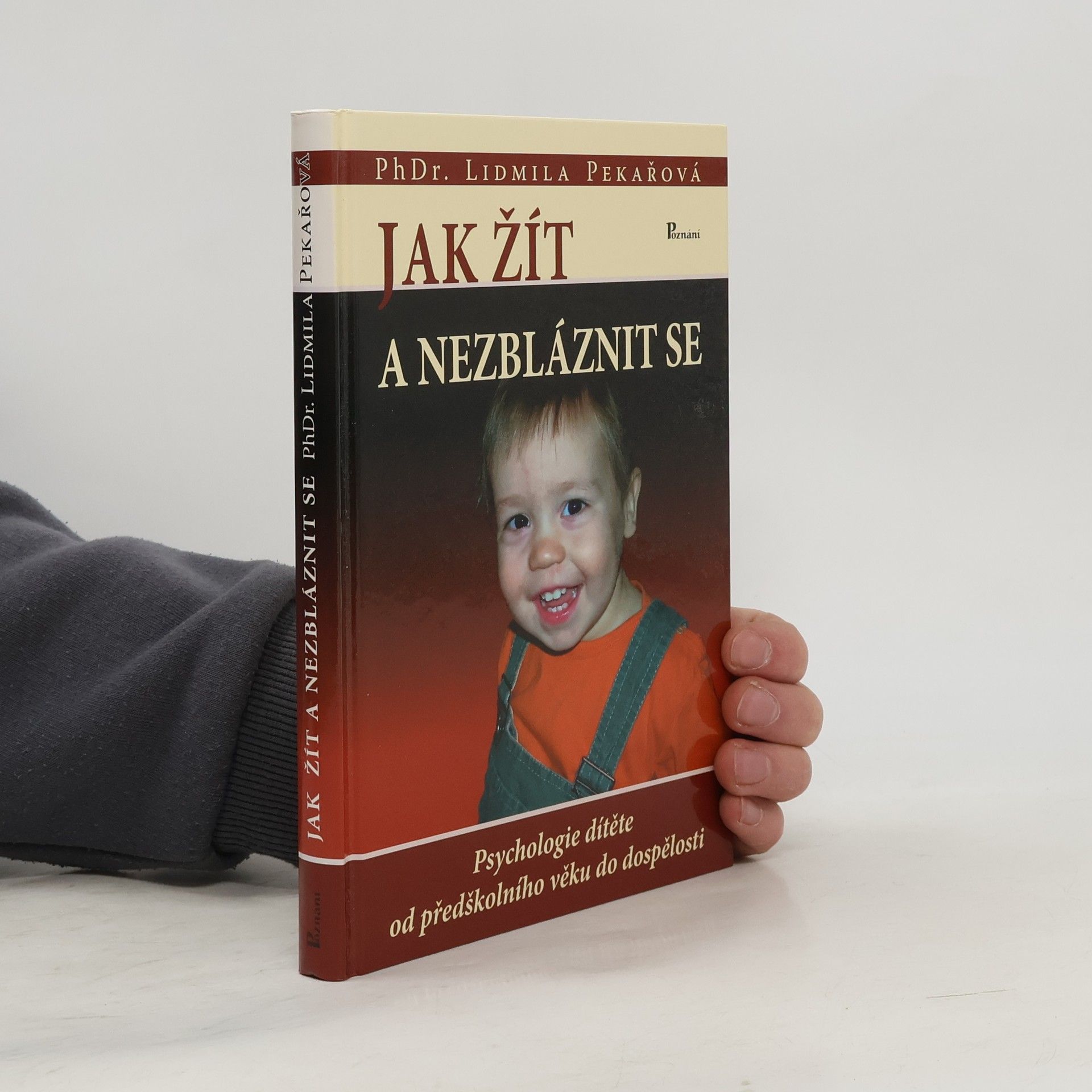 Pekařová Lidmila Jak žít a nezbláznit se