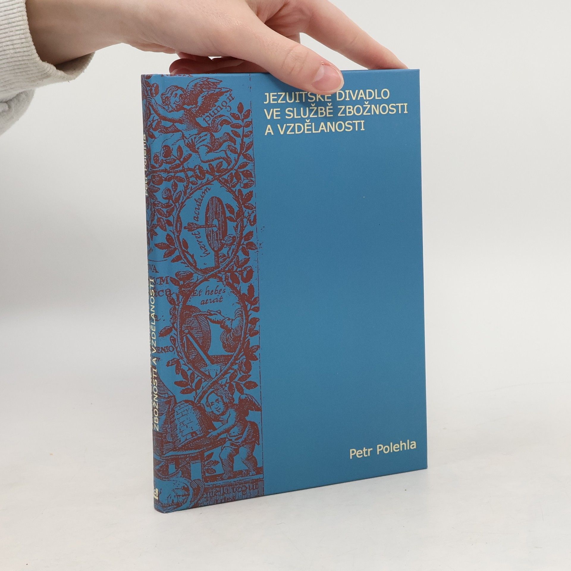 Petr Polehla Jezuitské divadlo ve službě zbožnosti a vzdělanosti