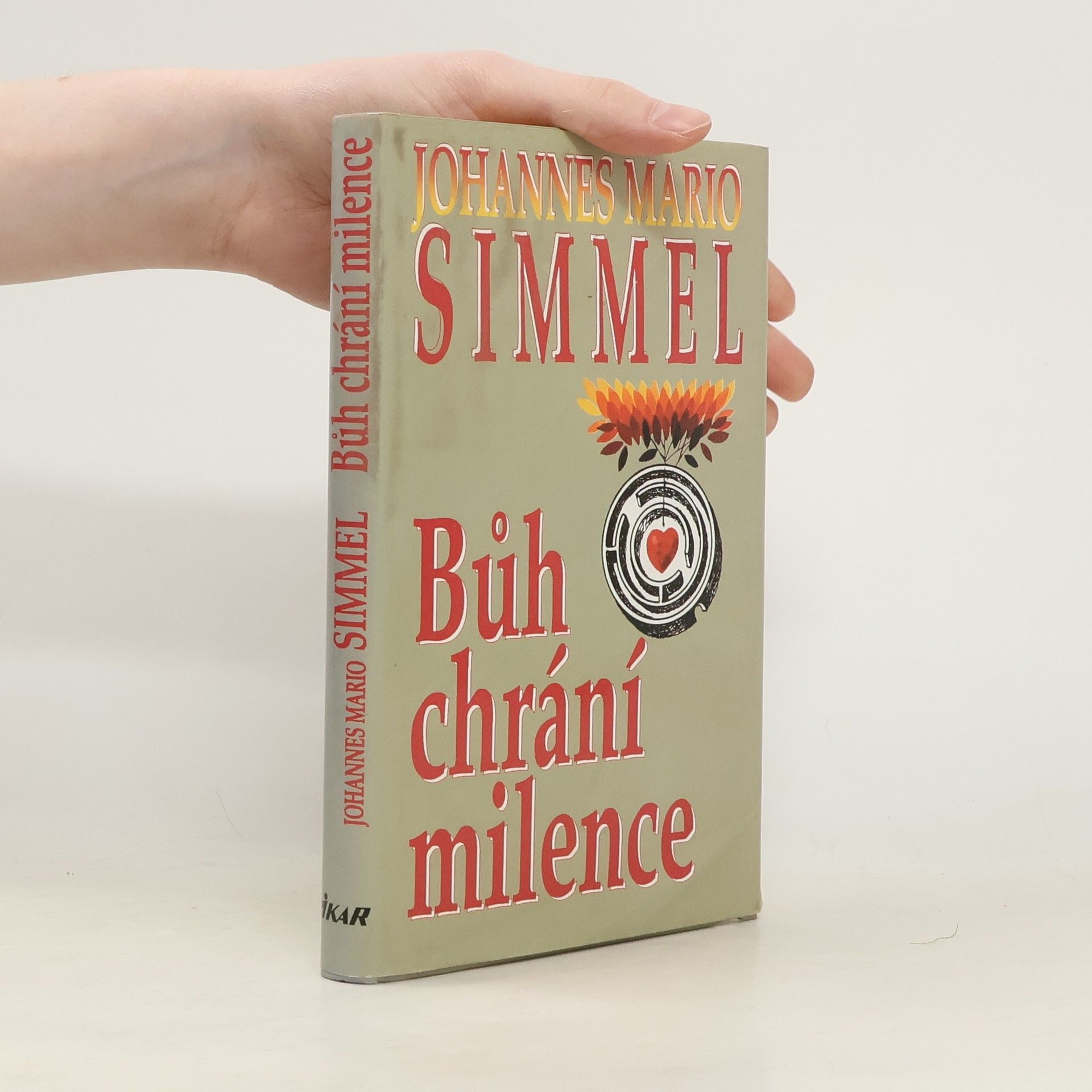 Johannes Mario Simmel Bůh chrání milence