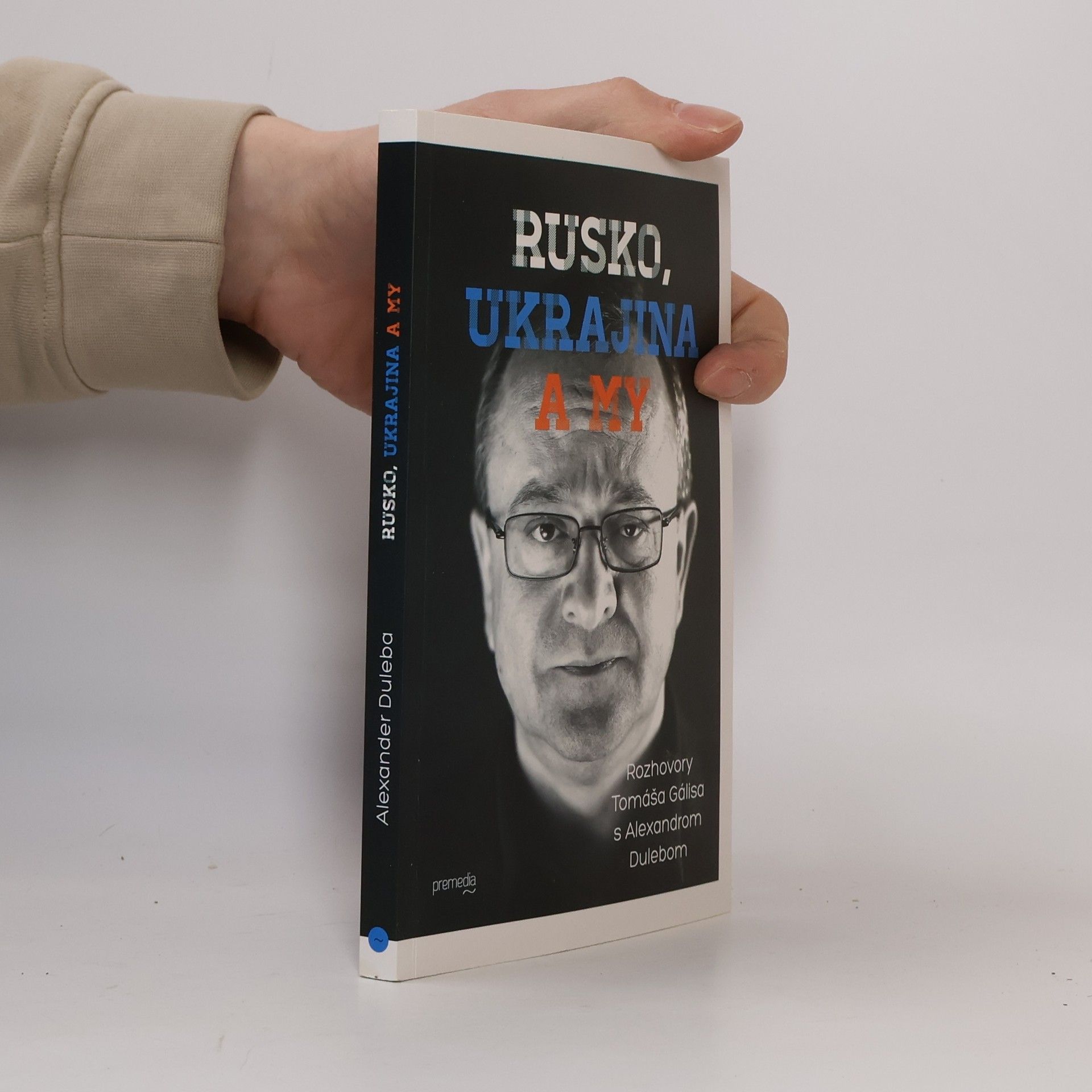 Alexander Duleba Rusko, Ukrajina a my