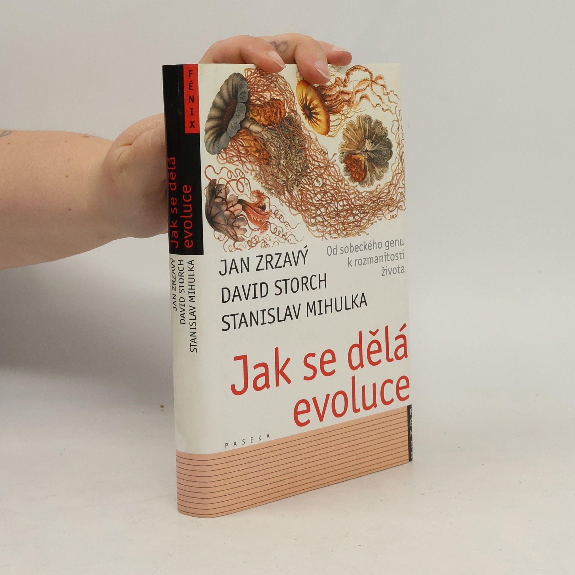 Stanislav Mihulka Jak se dělá evoluce: Od sobeckého genu k rozmanitosti života
