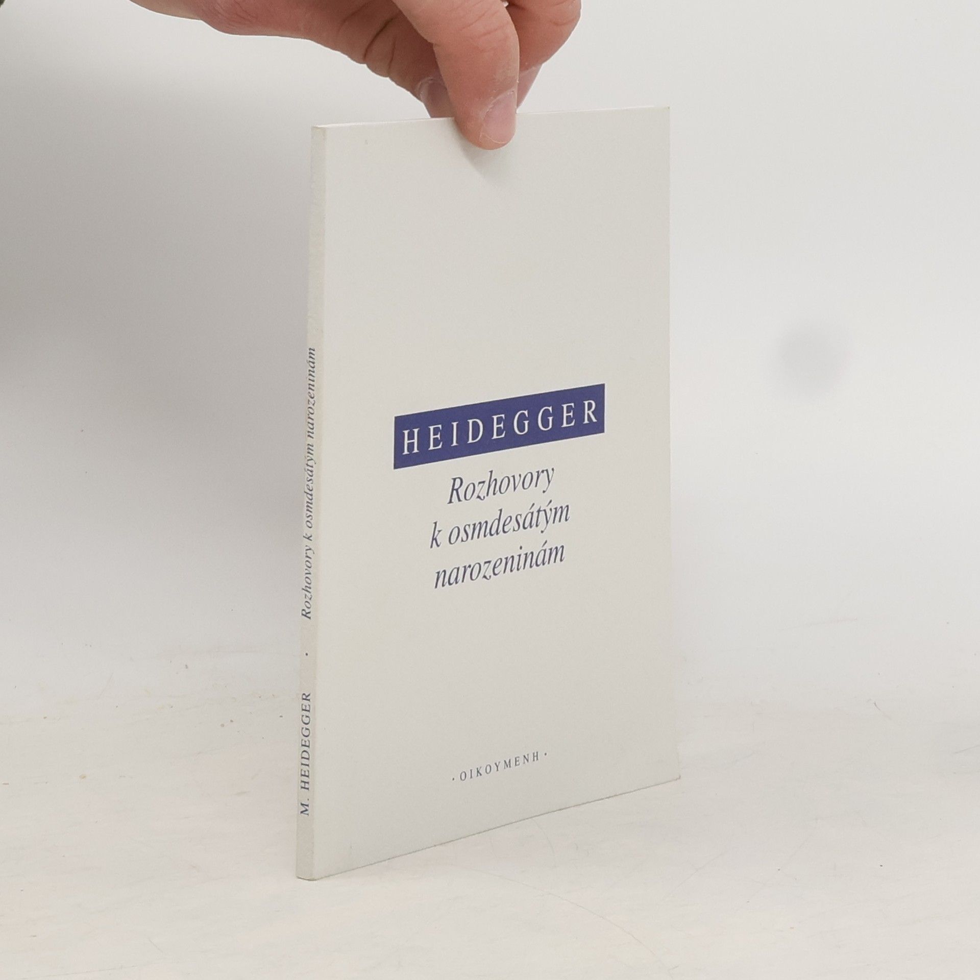 Martin Heidegger Rozhovory k osmdesátým narozeninám