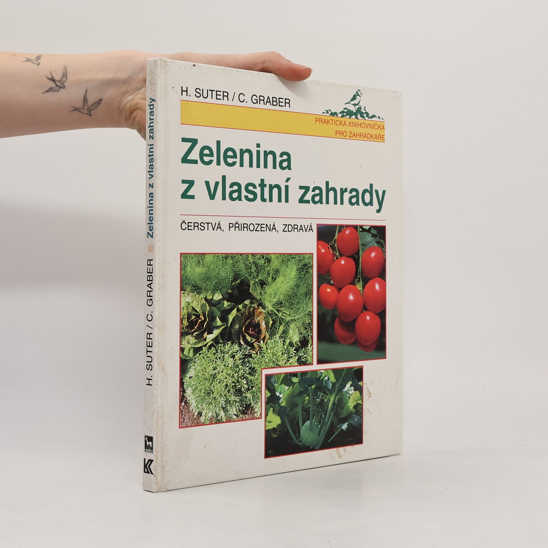 Claudia Graber Zelenina z vlastní zahrady : Čerstvá, přirozená, zdravá