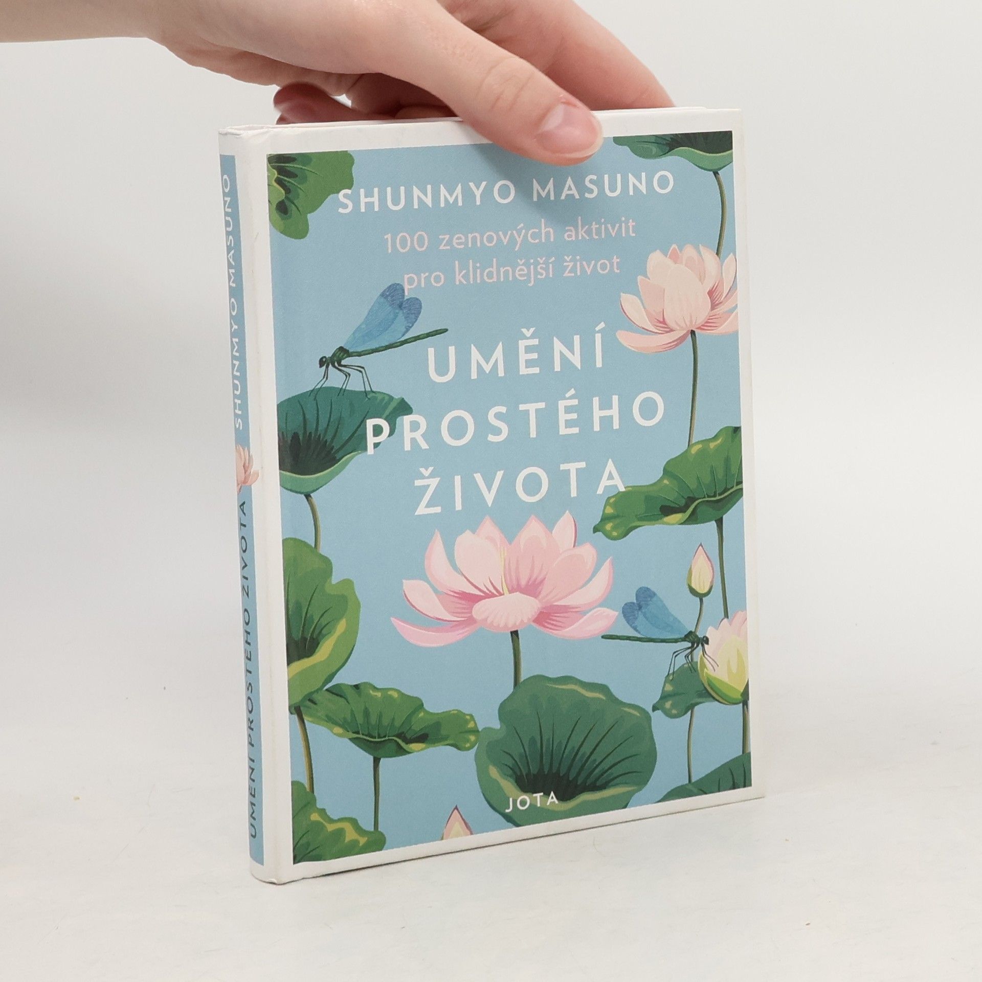 Umění prostého života : 100 zenových aktivit pro klidnější život