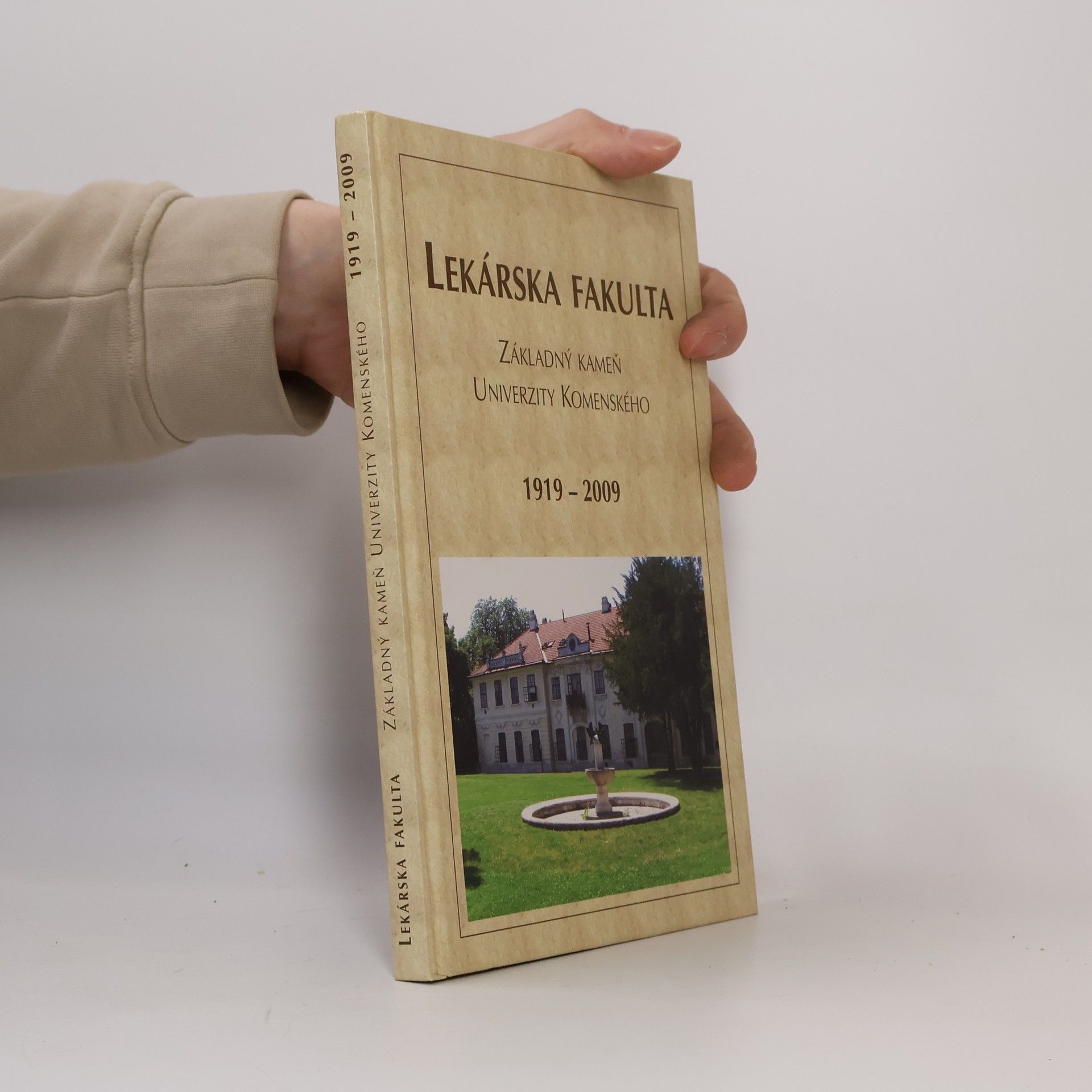 Kolektiv autorů Lekárska fakulta. Základný kameň Univerzity Komenského 1919 - 2009.