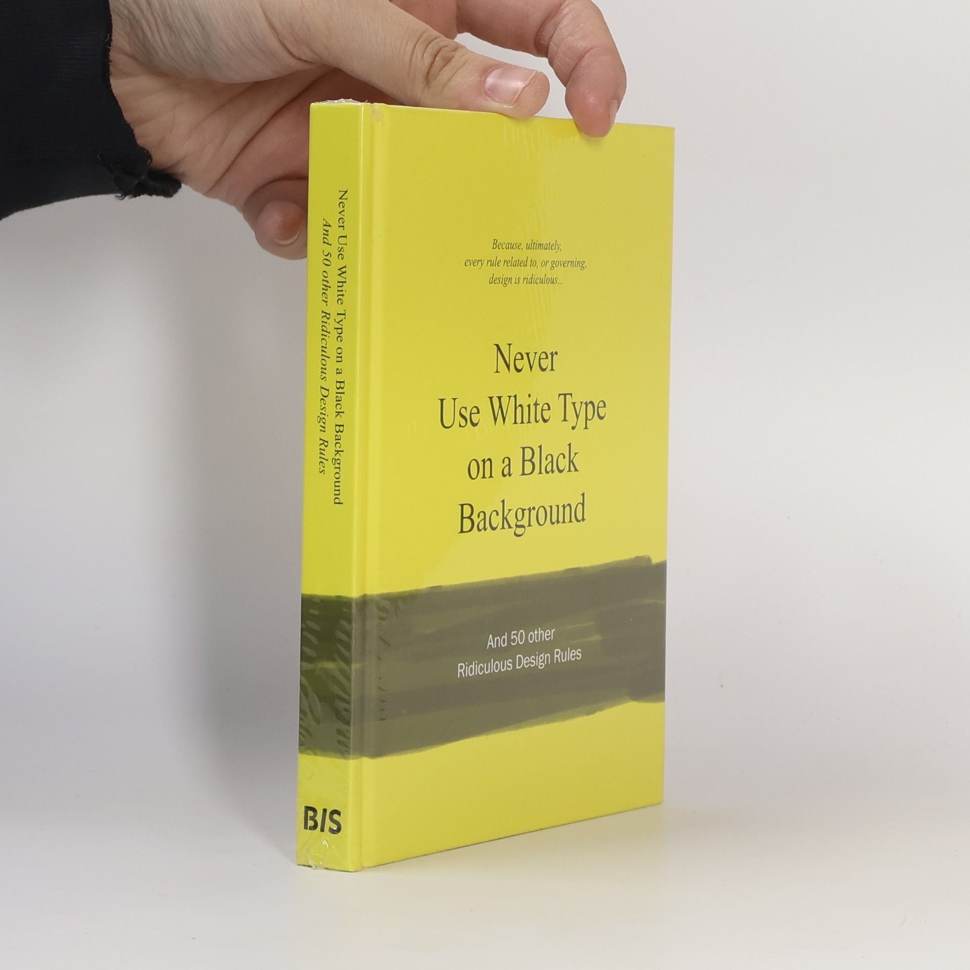 Collectif d'auteurs Never Use White Type on a Black Background