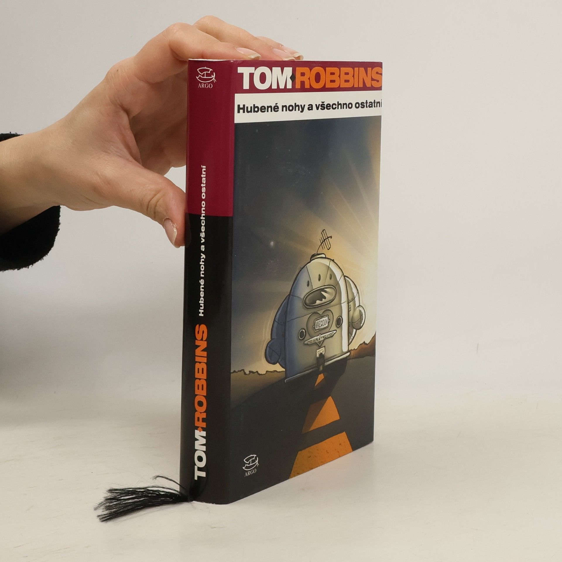 Tom Robbins Hubené nohy a všechno ostatní