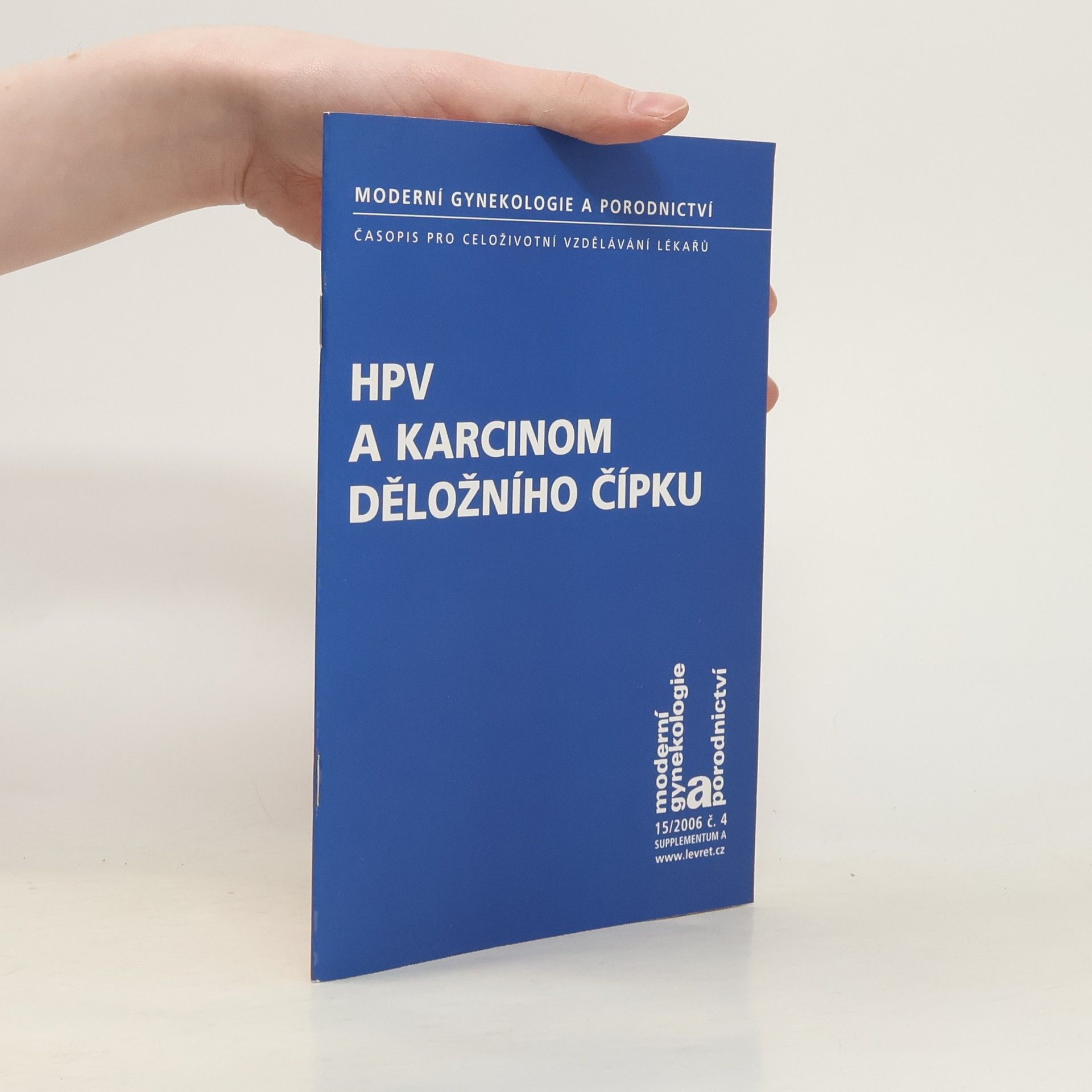 Moderní gynekologie a porodnictví - 15/2006 č. 4: HPV a karcinom děložního čípku