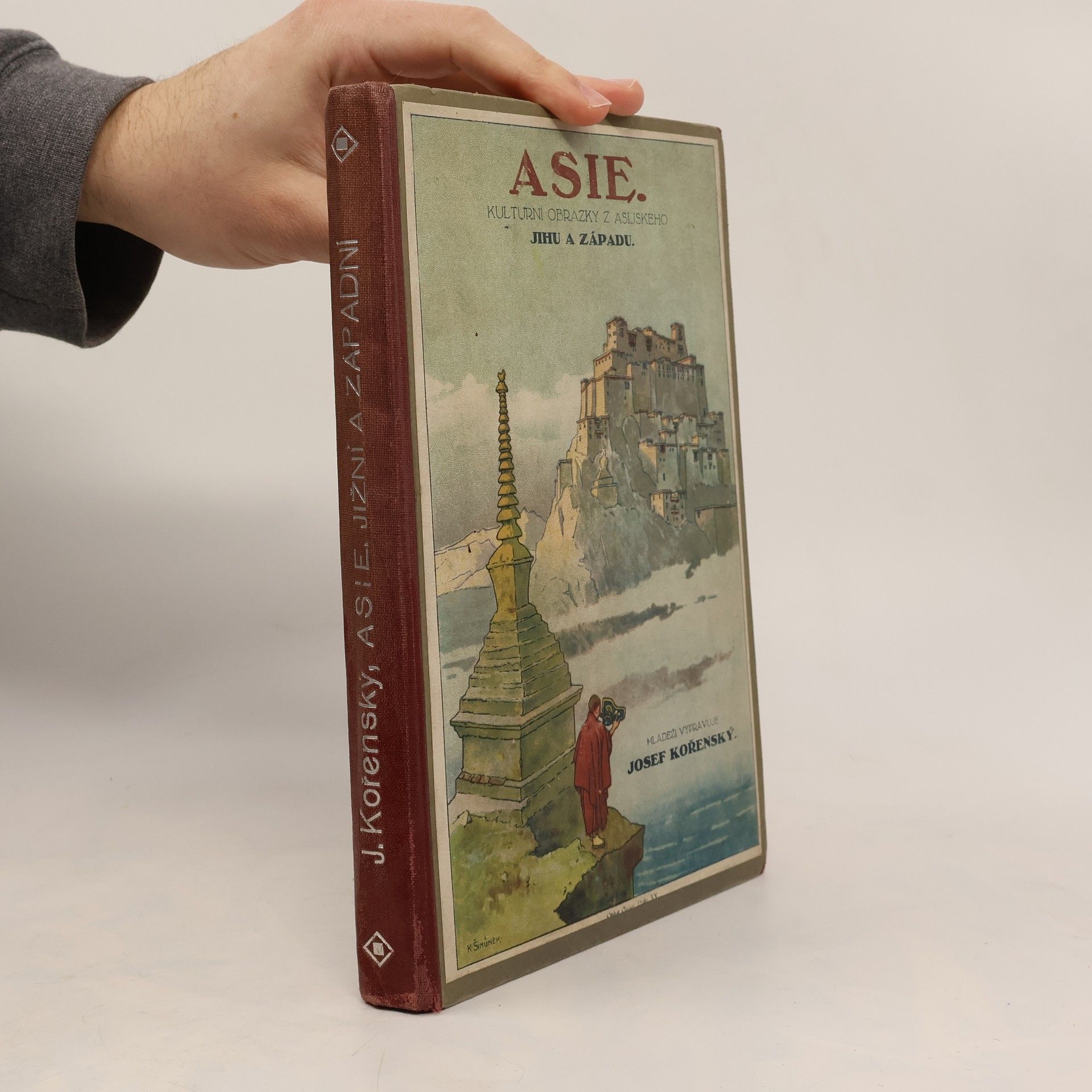 Josef Kořenský Asie. Kulturní obrázky z asijského jihu a západu