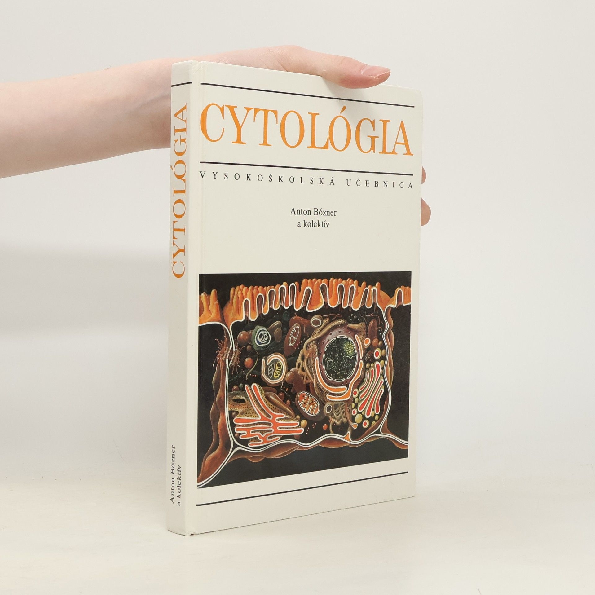 Anton Bózner Cytológia : vysokoškolská učebnica