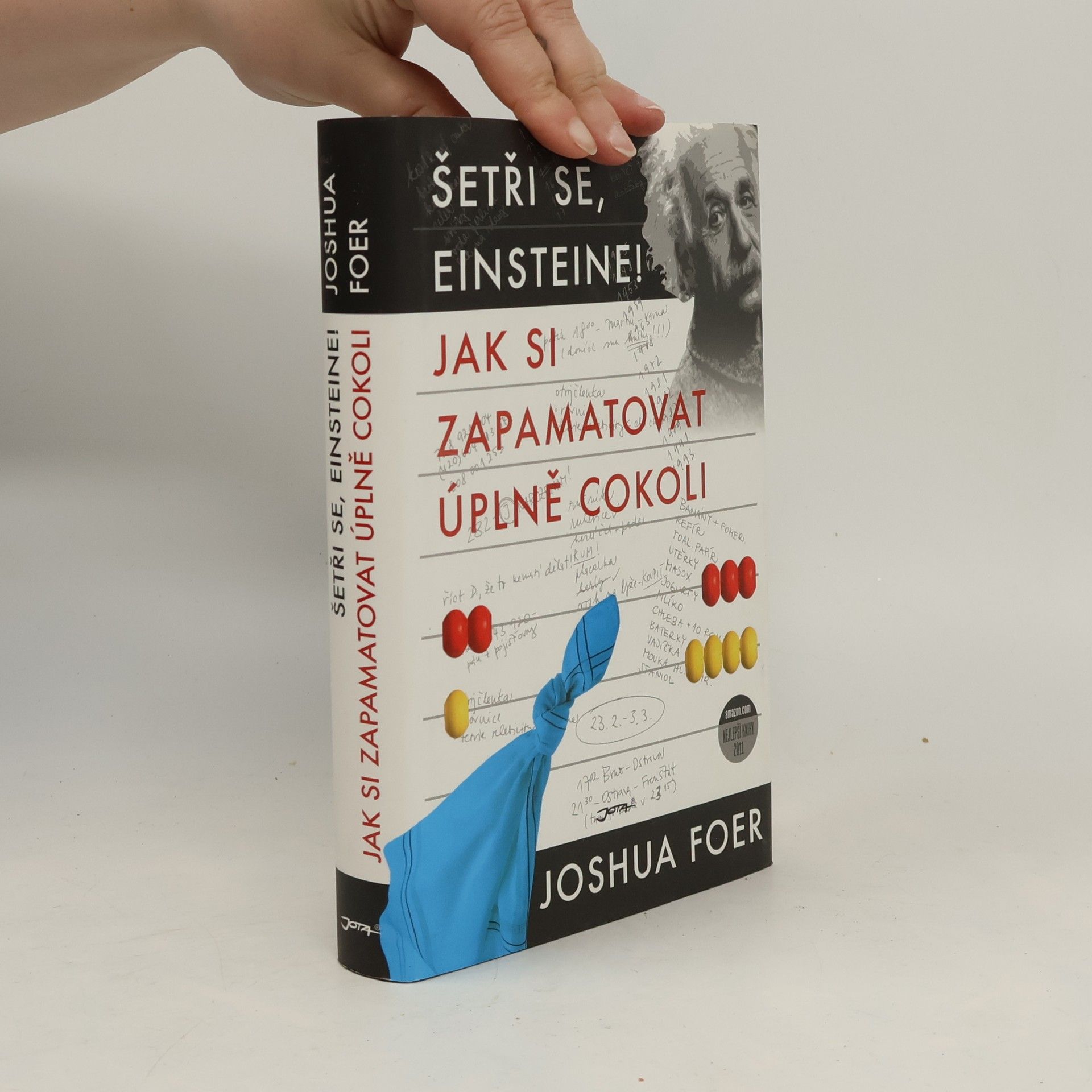 Joshua Foer Jak si zapamatovat úplně cokoli. Šetři se, Einsteine!