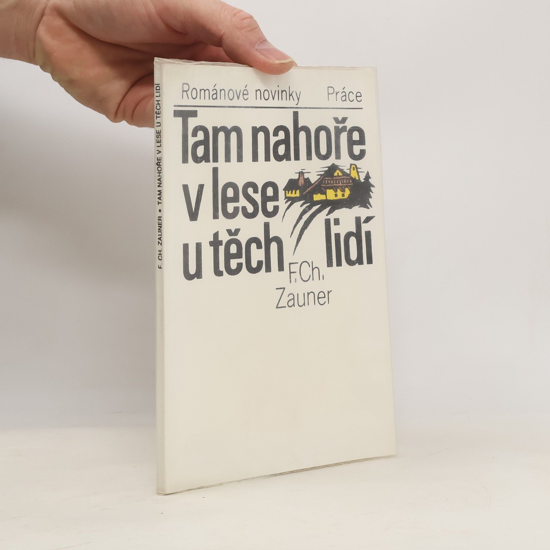 Friedrich Zauner Tam nahoře v lese u těch lidí