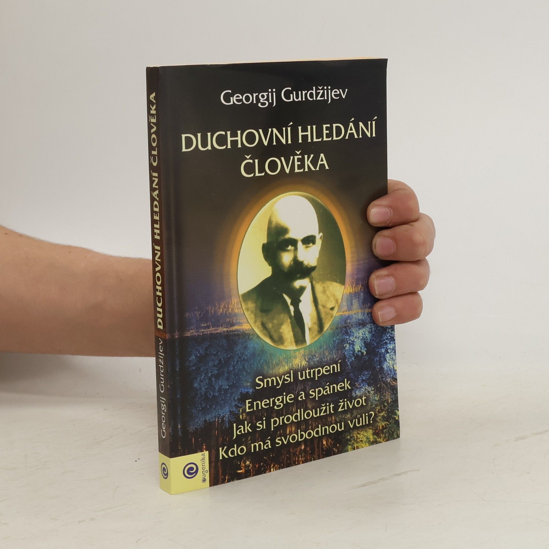 Georges Ivanovitch Gurdjieff Duchovní hledání člověka