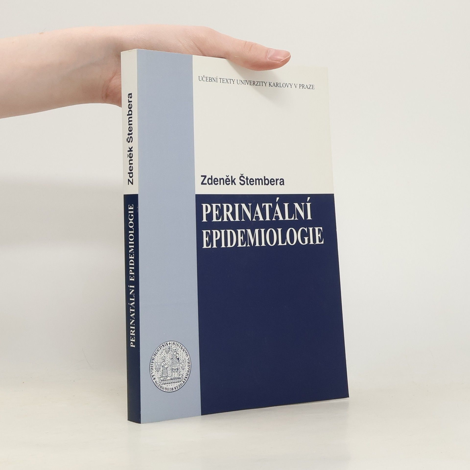 Zdeněk Štembera Perinatální epidemiologie