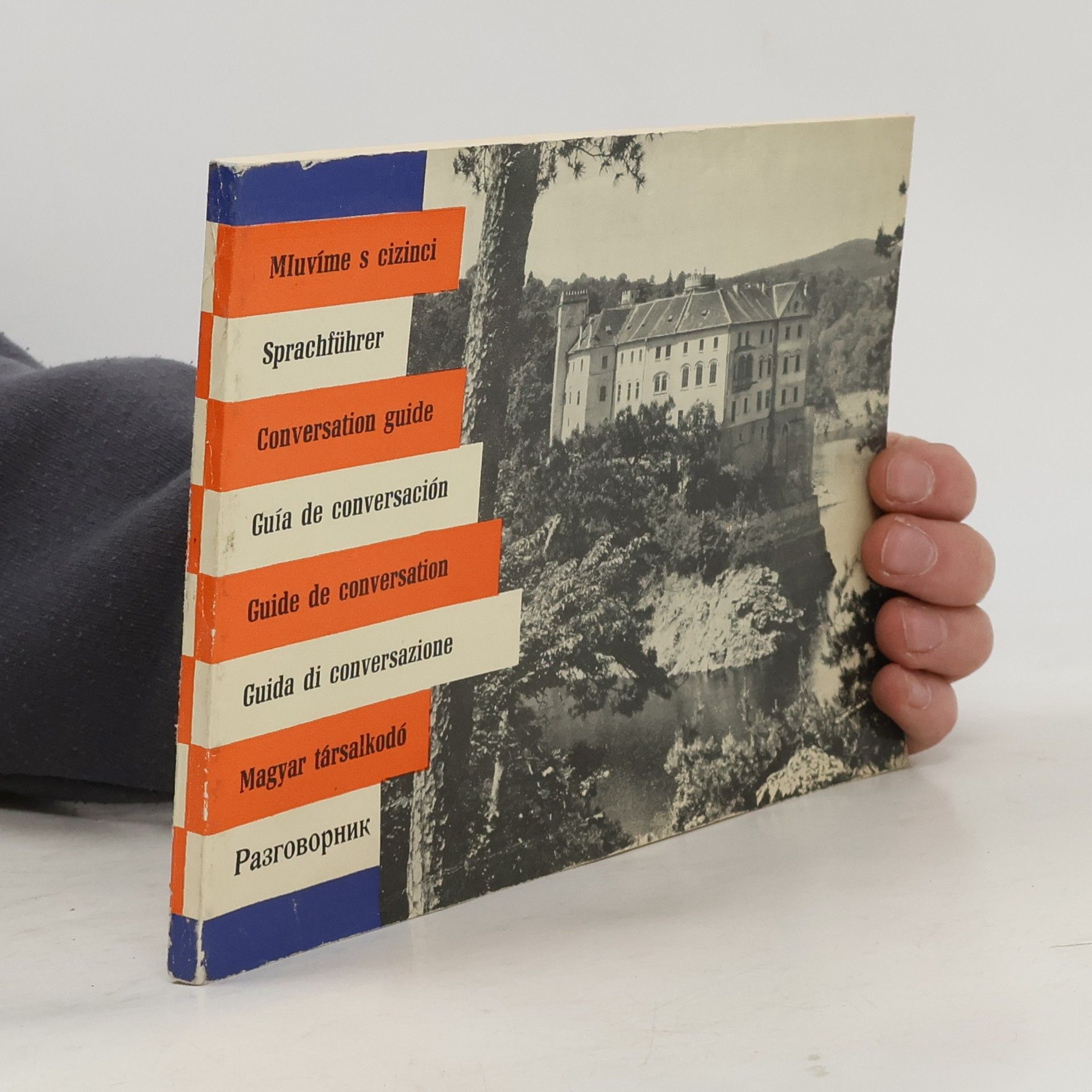 Jiří Kašpar Mluvíme s cizinci : [česko-německo-anglicko-španělsko-francouzsko-i talsko-maďarsko-rus. konverzace]