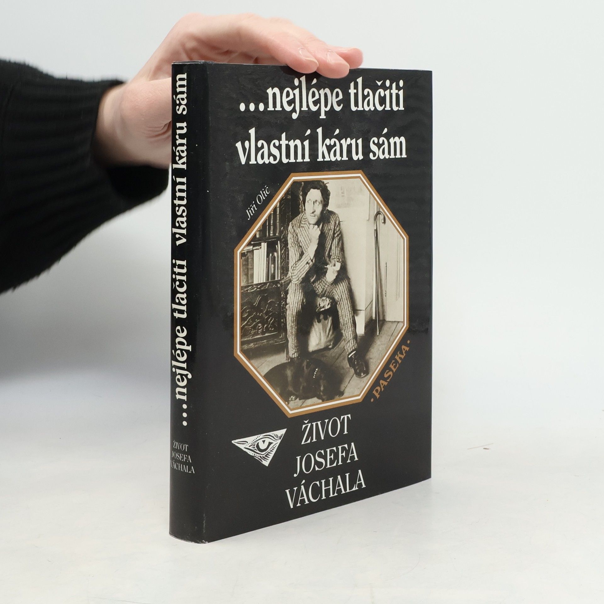 ...nejlépe tlačiti vlastní káru sám : život Josefa Váchala