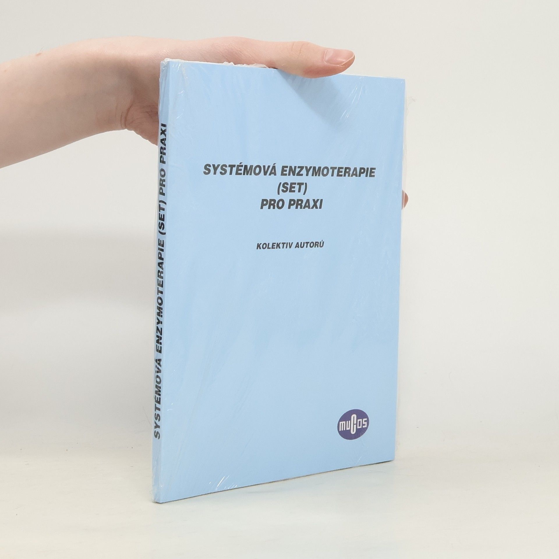 Kolektiv autorů Systémová enzymoterapie (SET) pro praxi
