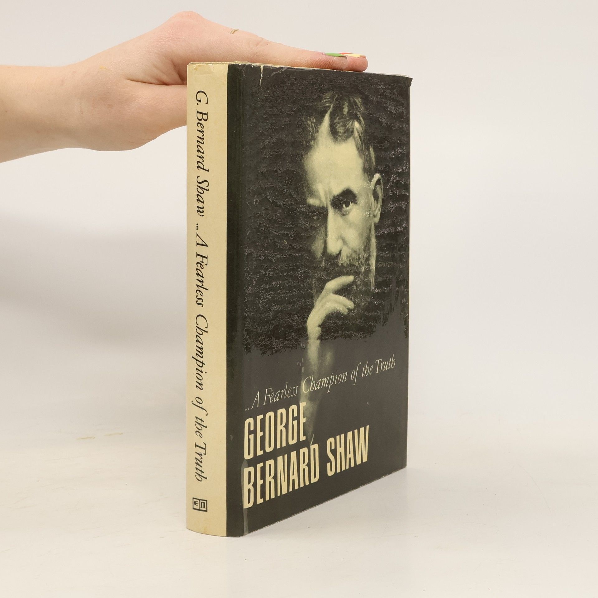 George Bernard Shaw ...A Fearless Champion of the Truth