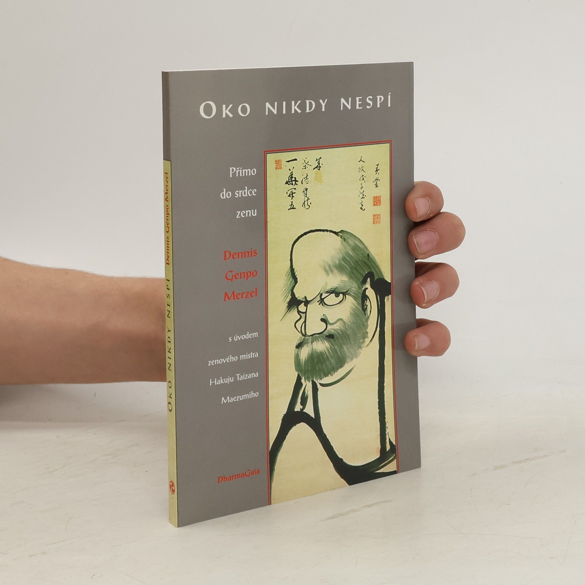 Dennis Genpo Merzel Oko nikdy nespí: přímo do srdce zenu