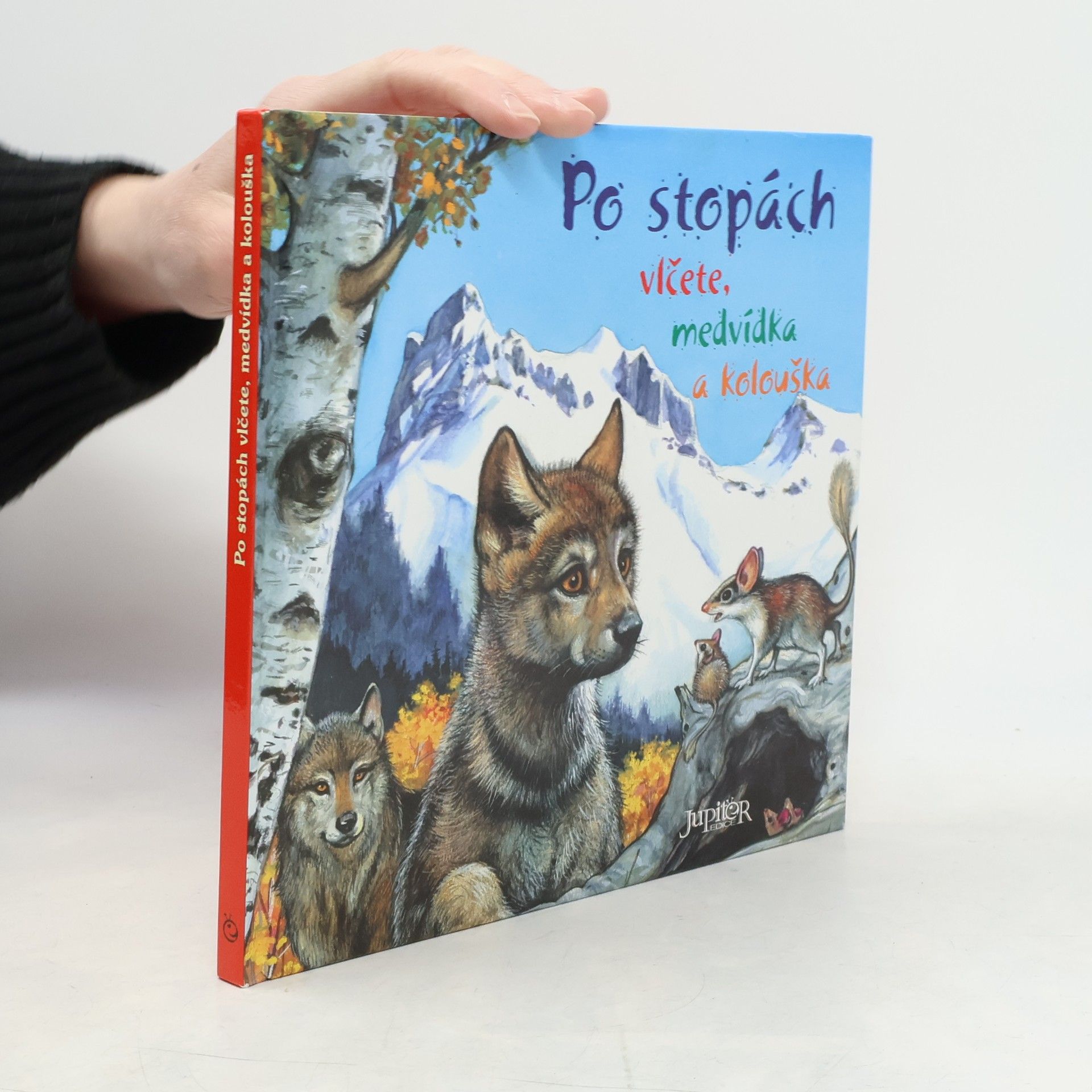 Pierre Couronne Po stopách vlčete, medvídka a kolouška