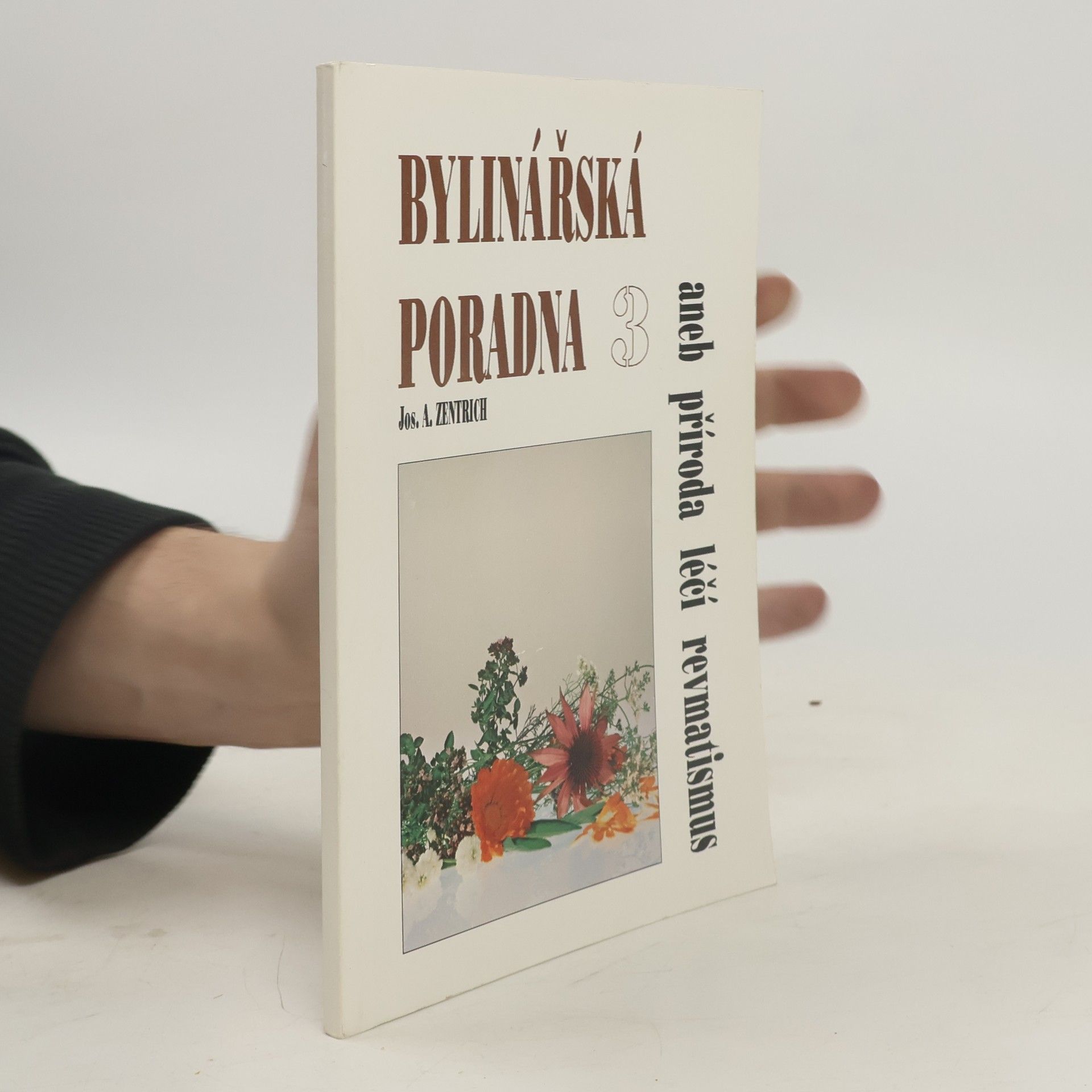 Josef Antonín Zentrich Bylinářská poradna 3