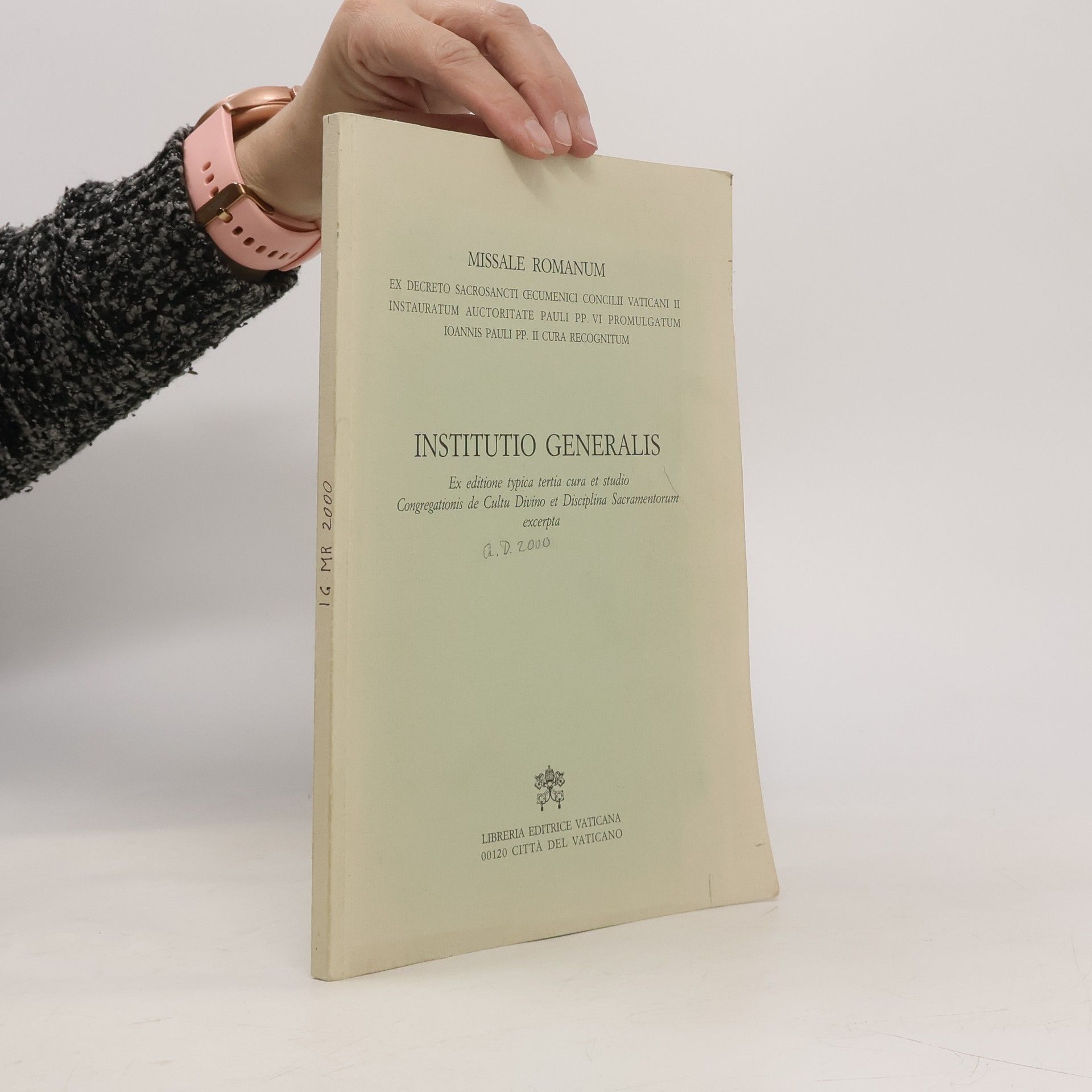 Pauli PP. VI Missale Romanum Institutio Generalis: Ex editione typica tertia cura et studio Congregationis de Cultu Divino et Disciplina Sacramentorum excerpta, a.D. 2000