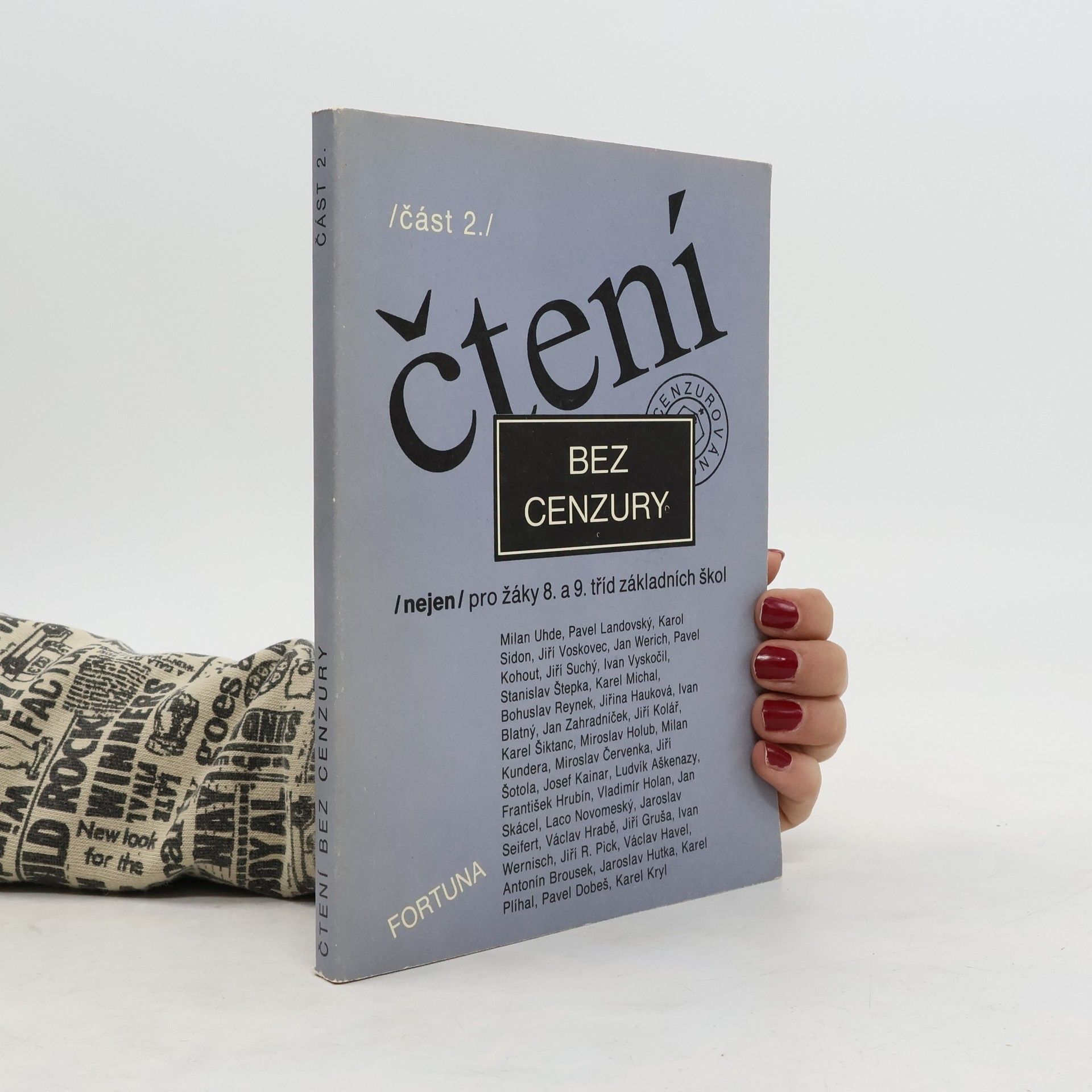 Dana Zemanová Čtení bez cenzury (nejen) pro žáky 8. a 9. tříd základních škol : čítanka textů pro literární výchovu v 8. a 9. ročníku základní