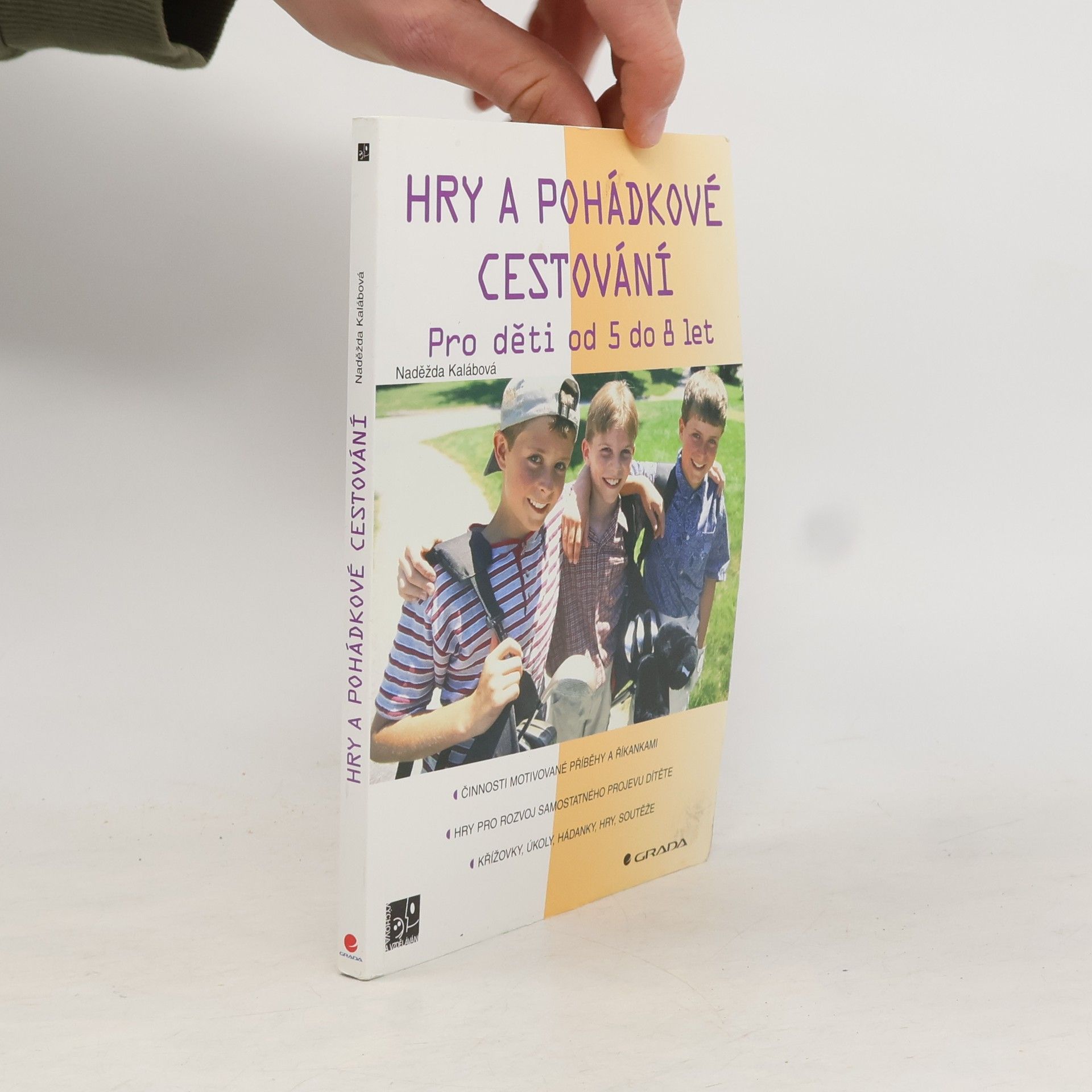Naděžda Kalábová Hry a pohádkové cestování : pro děti od 5 do 8 let