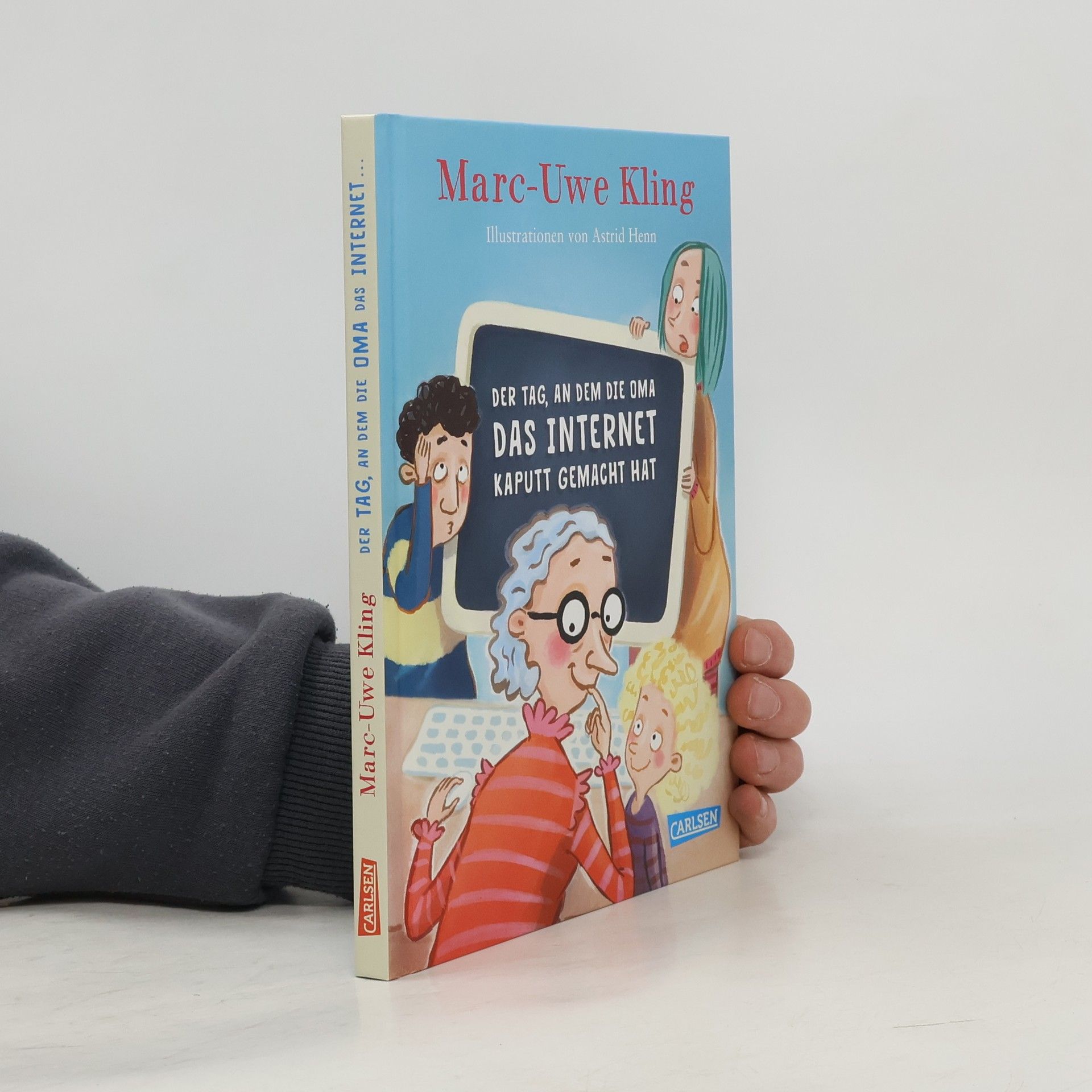 Marc Kling Der Tag, an dem die Oma das Internet kaputt gemacht hat