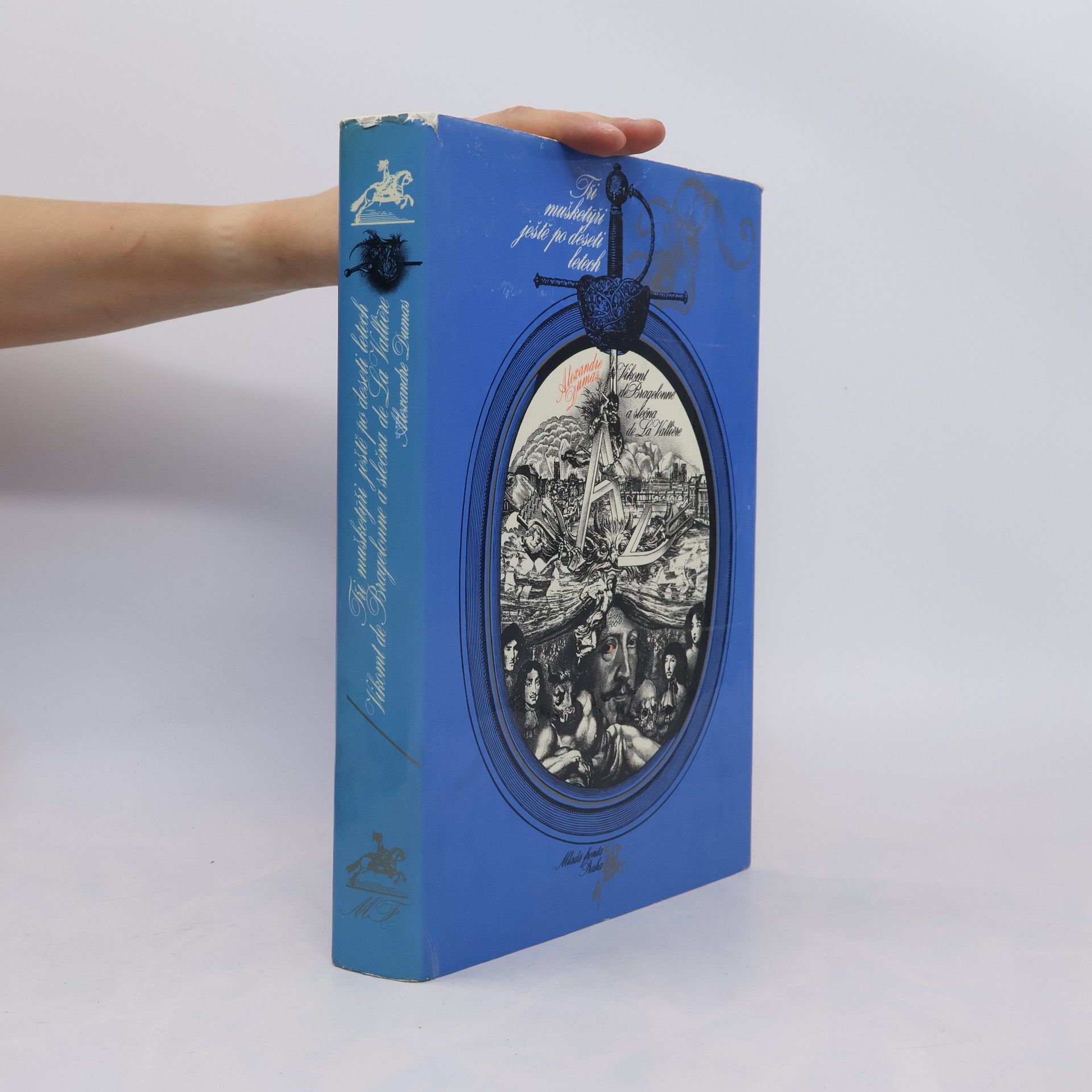 Alexandre Dumas Tři mušketýři ještě po deseti letech. Vikomt de Bragelonne a slečna de La Vallière