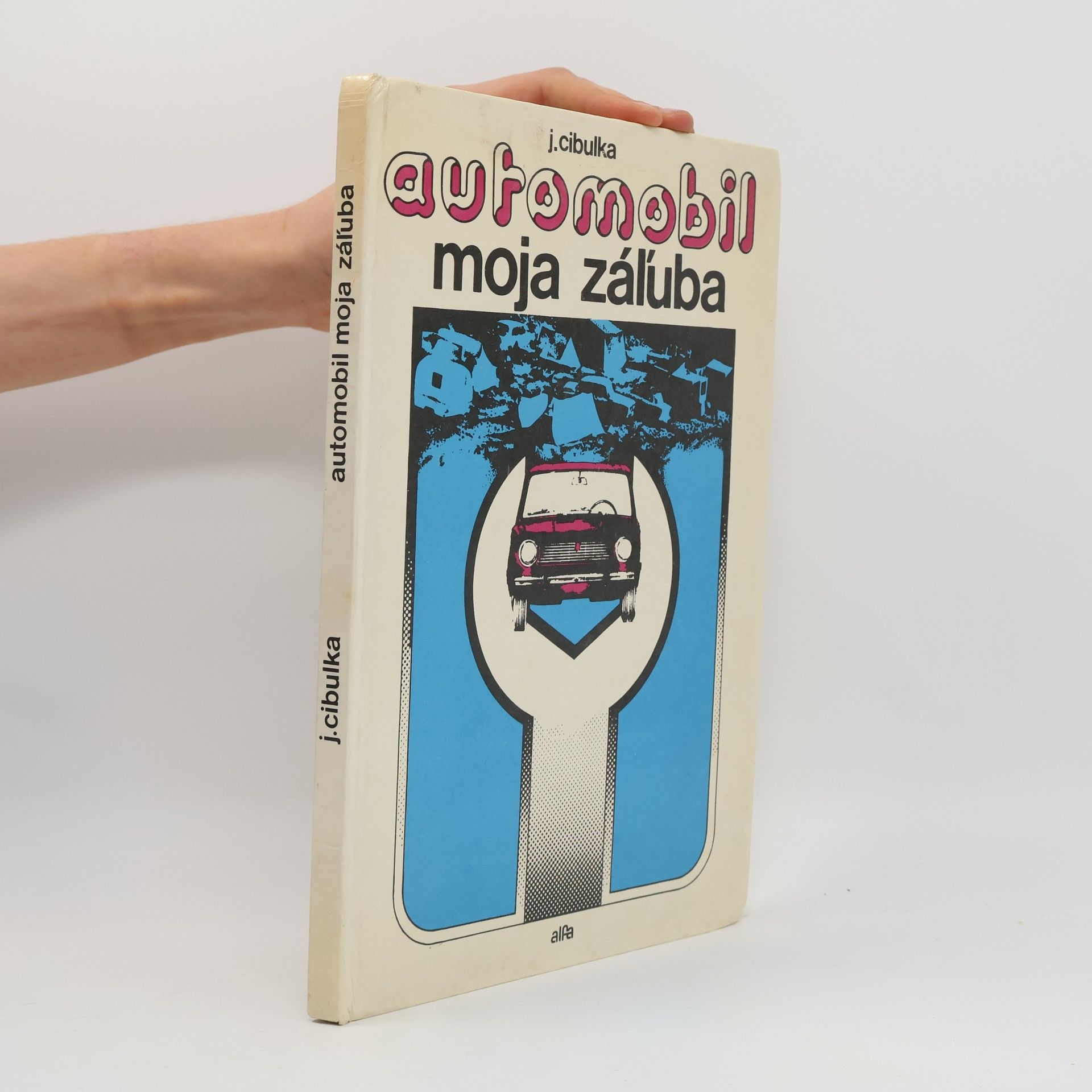 Automobil, moja záľuba