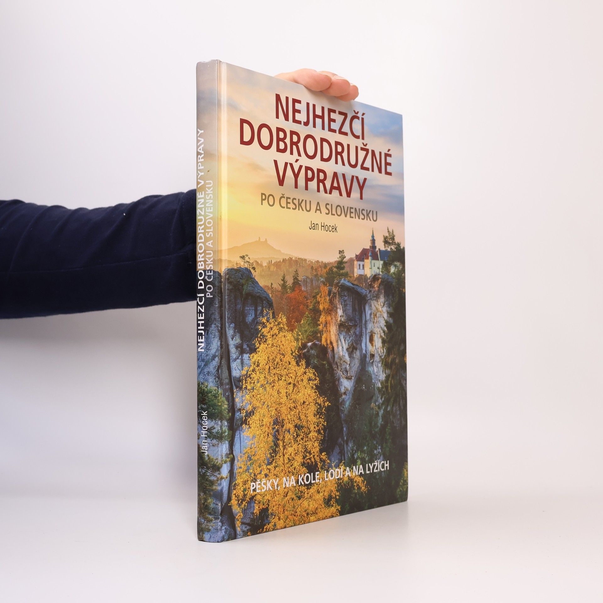 Jan Hocek Nejhezčí dobrodružné výpravy po Česku a Slovensku