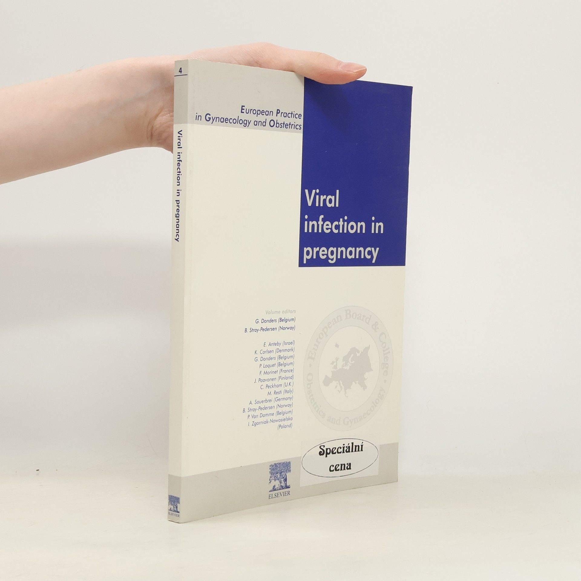 Gilbert G. G. Donders European Practice in Gynaecology and Obstetrics Series - 4: Viral Infection in Pregnancy