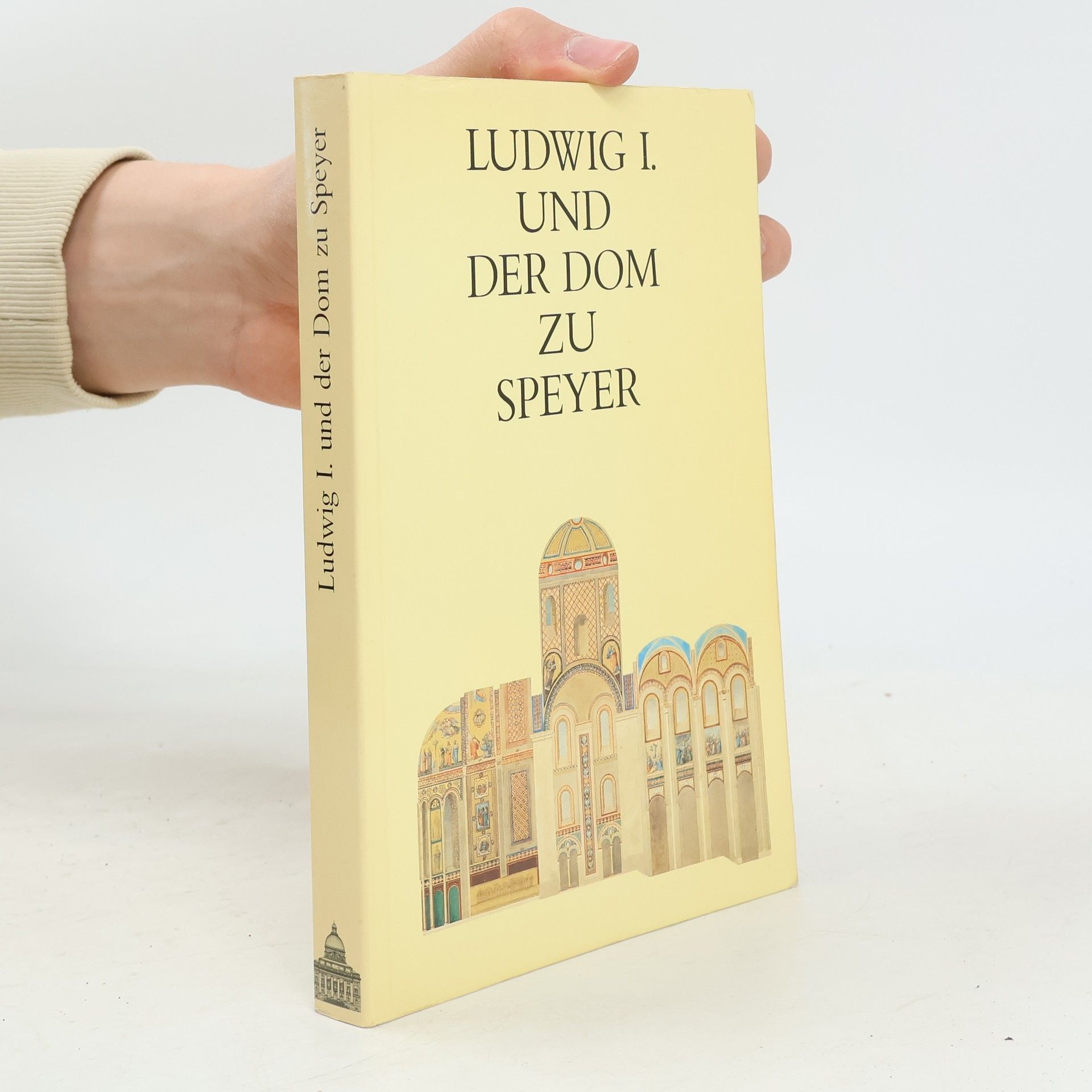 Veröffentlichung zur bayerischen Geschichte und Kultur: Ludwig I. und der Dom zu Speyer
