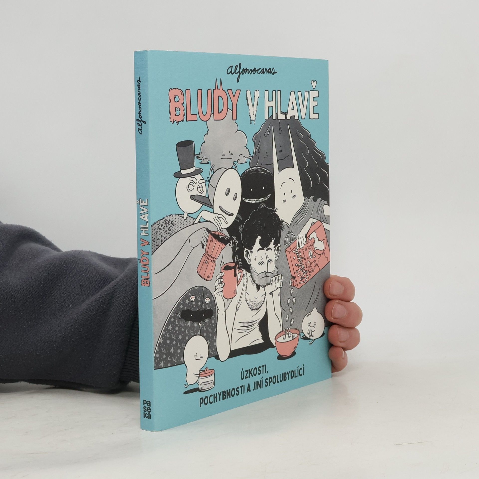 Alfonso Casas Bludy v hlavě. Úzkosti, pochybnosti a jiní spolubydlící